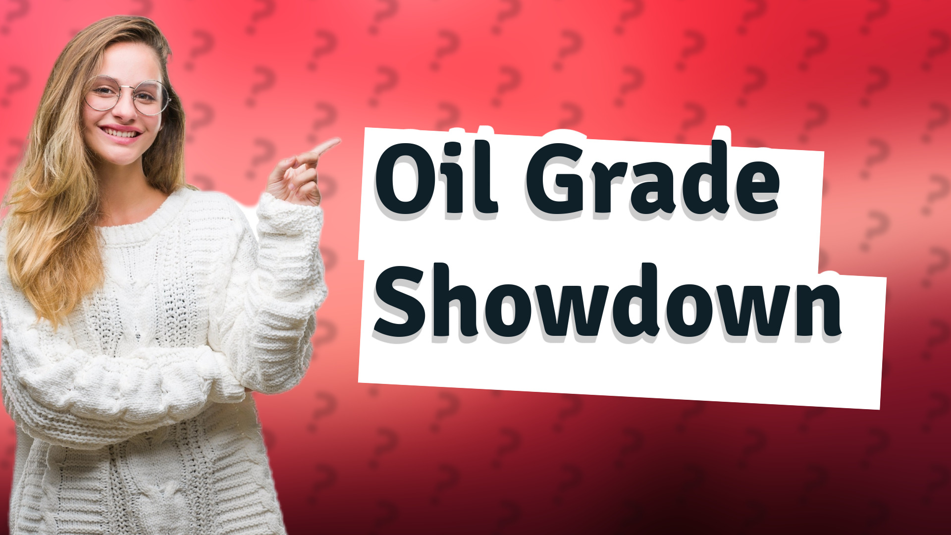 Oil Grade Showdown