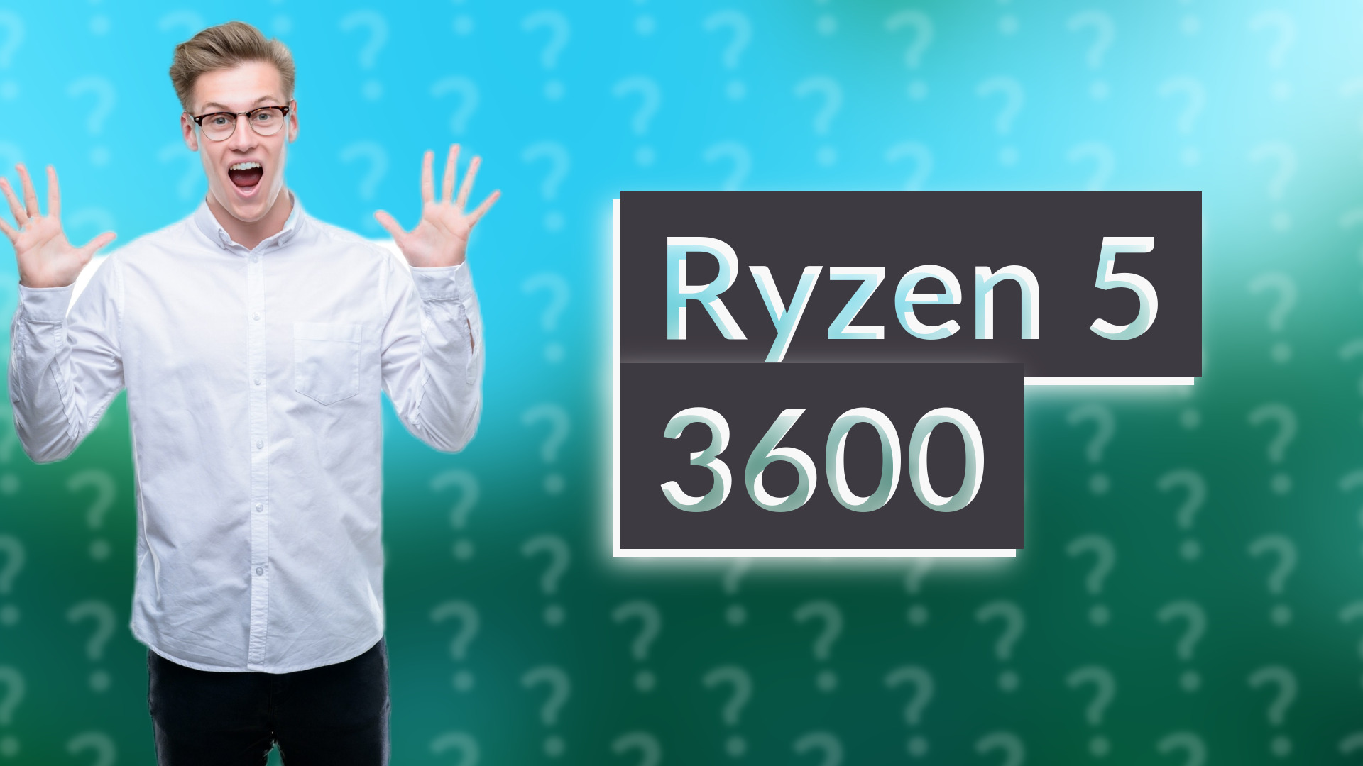 Ryzen 5 3600