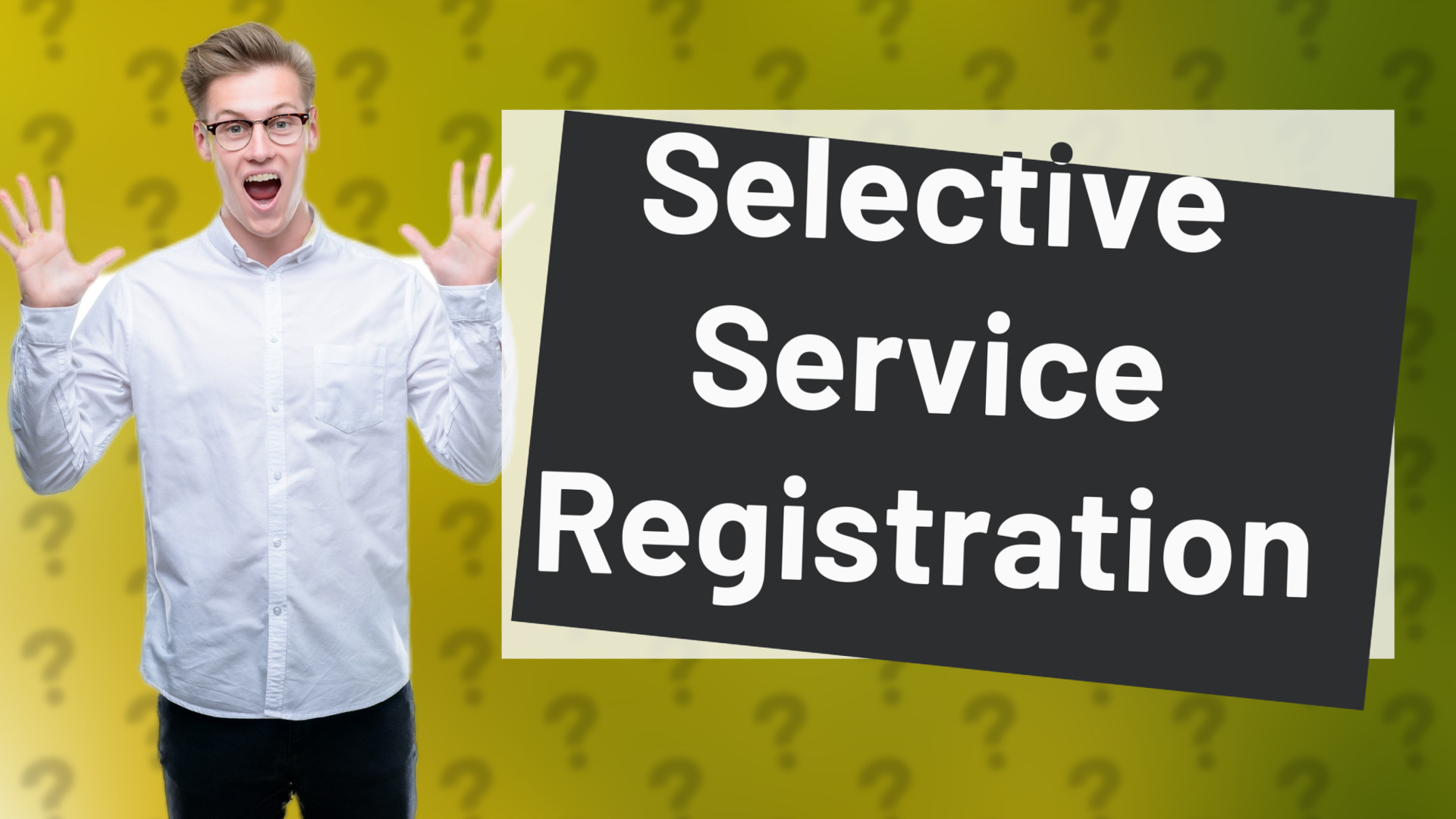 Selective Service Registration