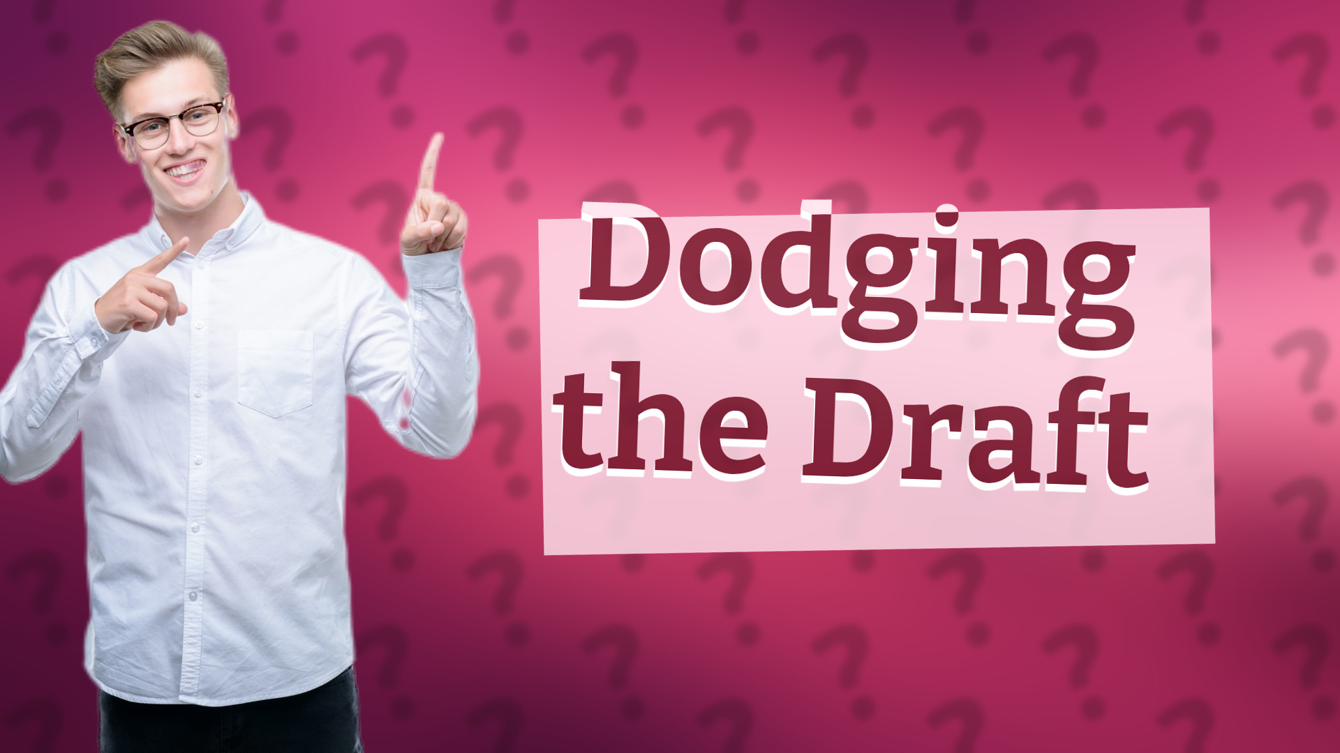 Dodging the Draft