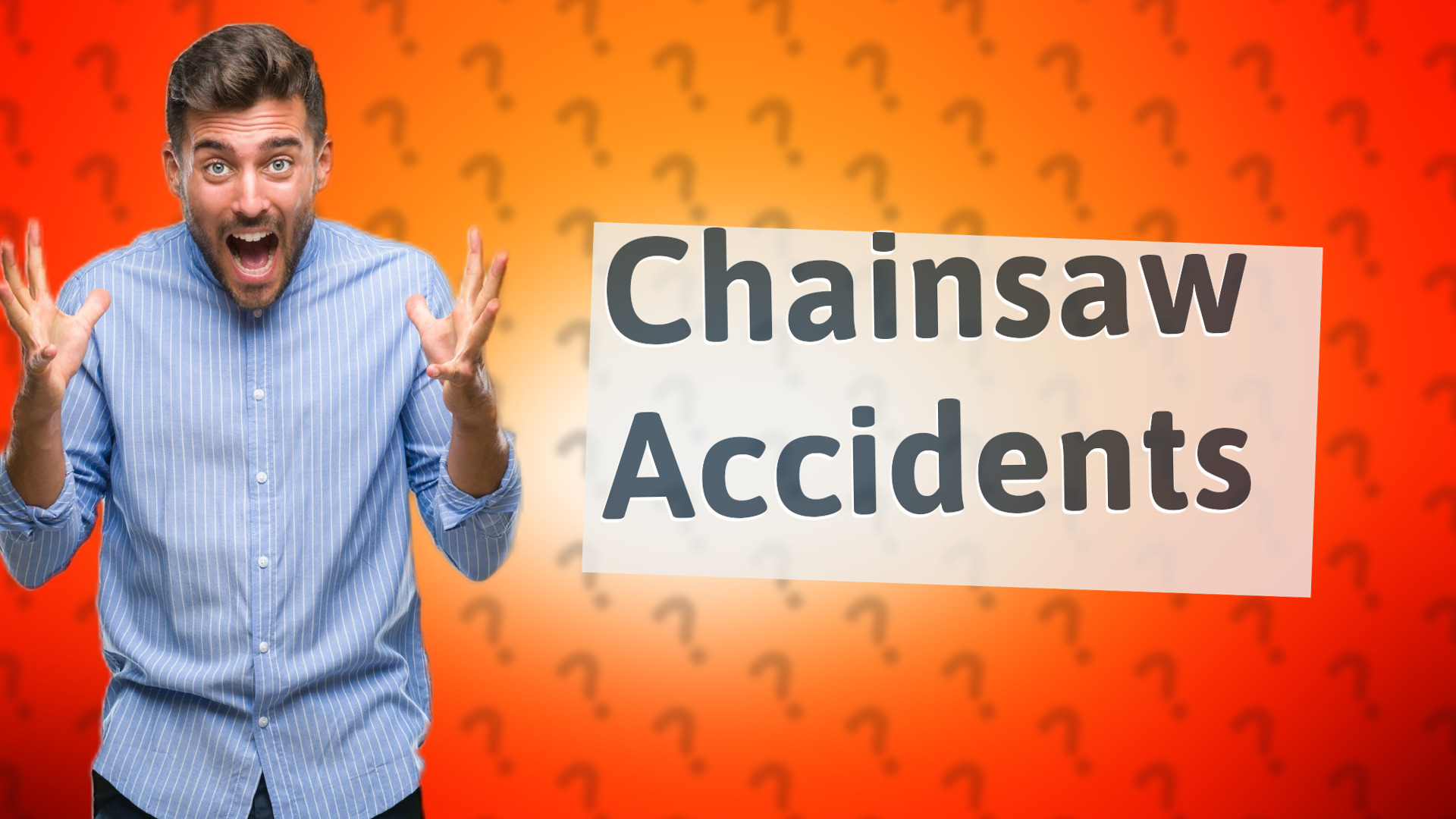 Chainsaw Accidents