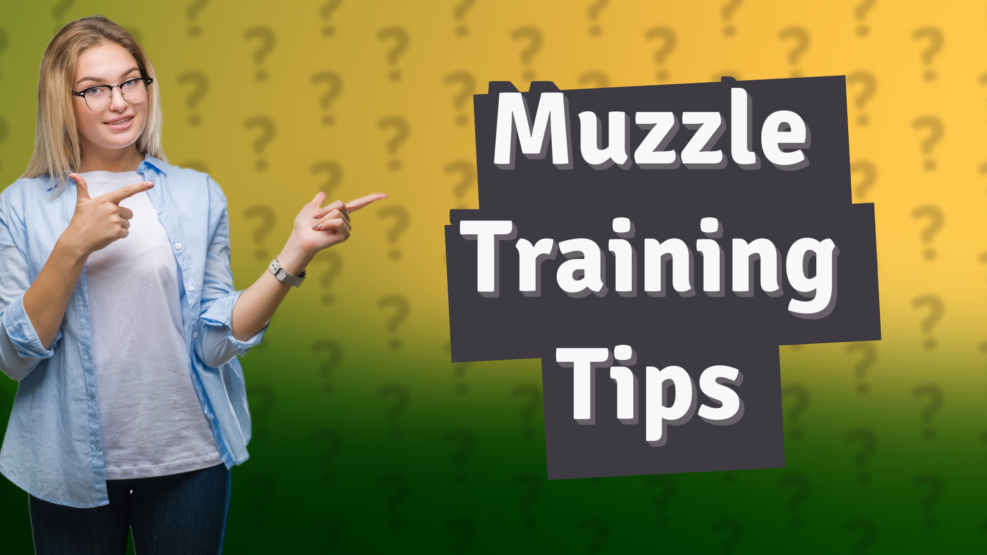 Muzzle Training Tips