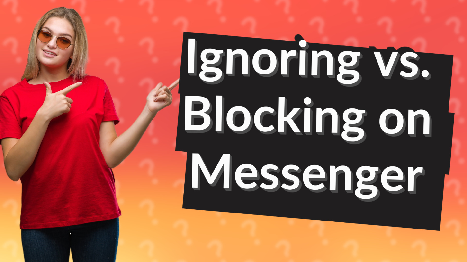 Ignoring vs. Blocking on Messenger