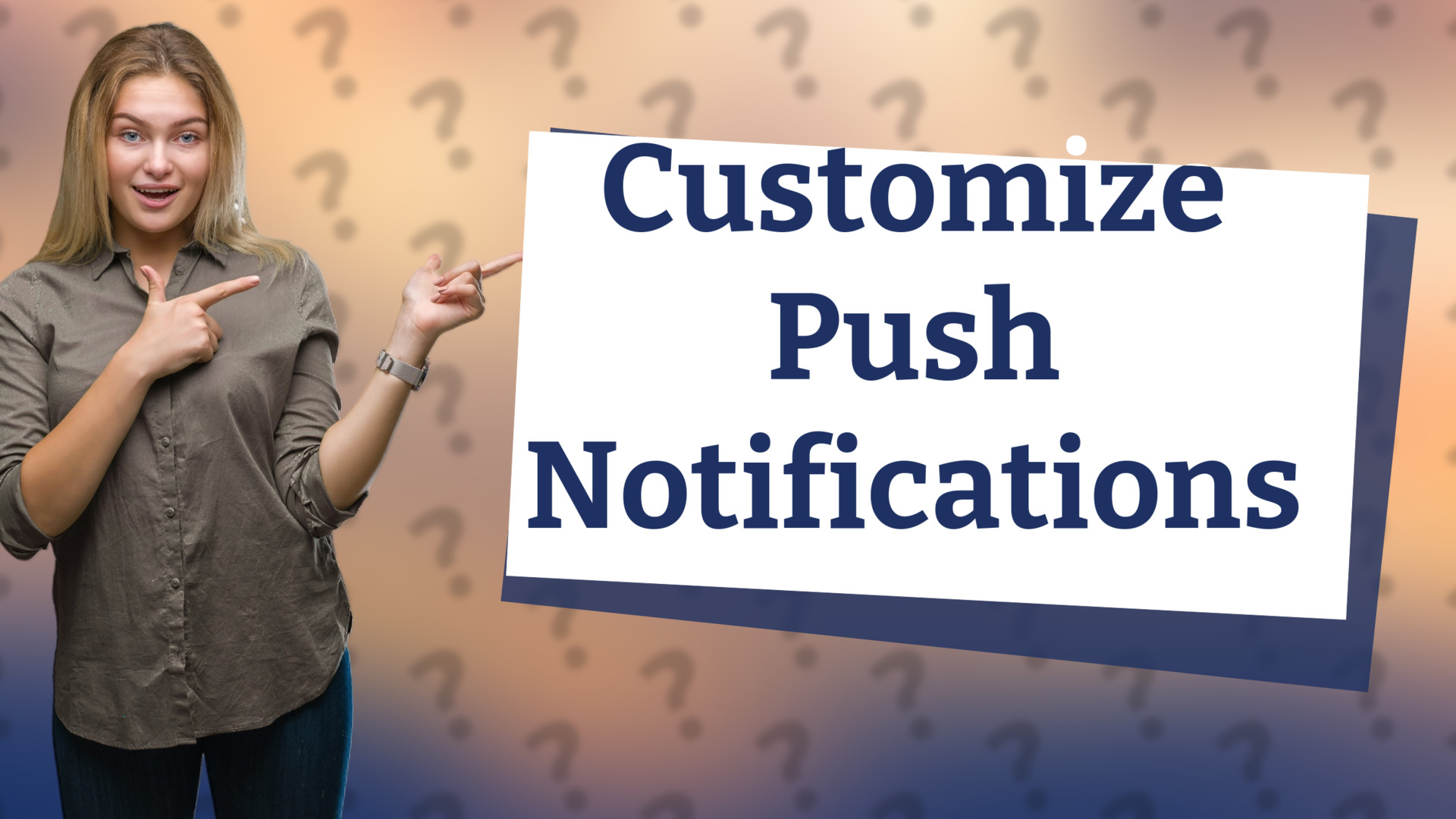 Customize Push Notifications