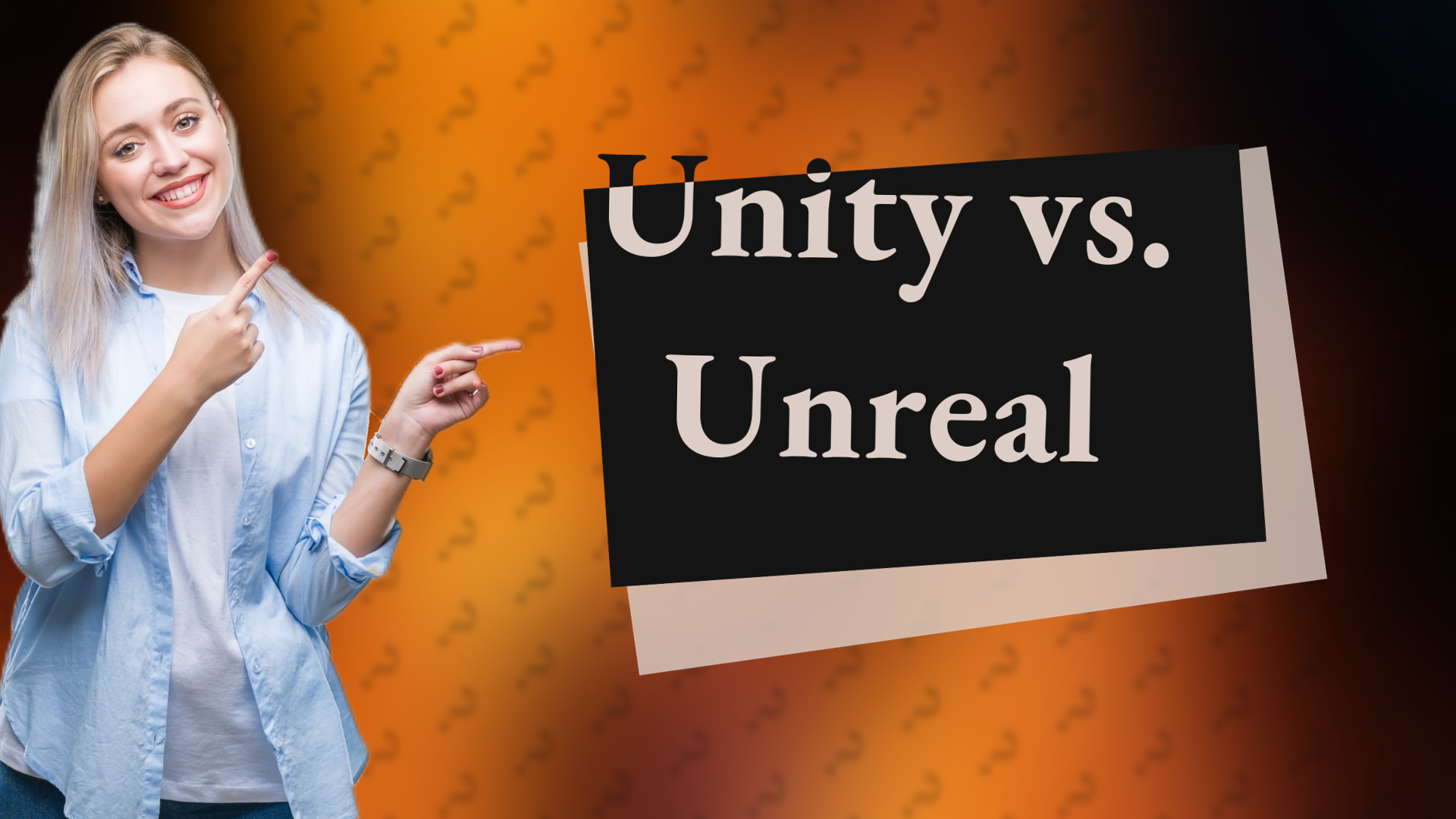 Unity vs. Unreal