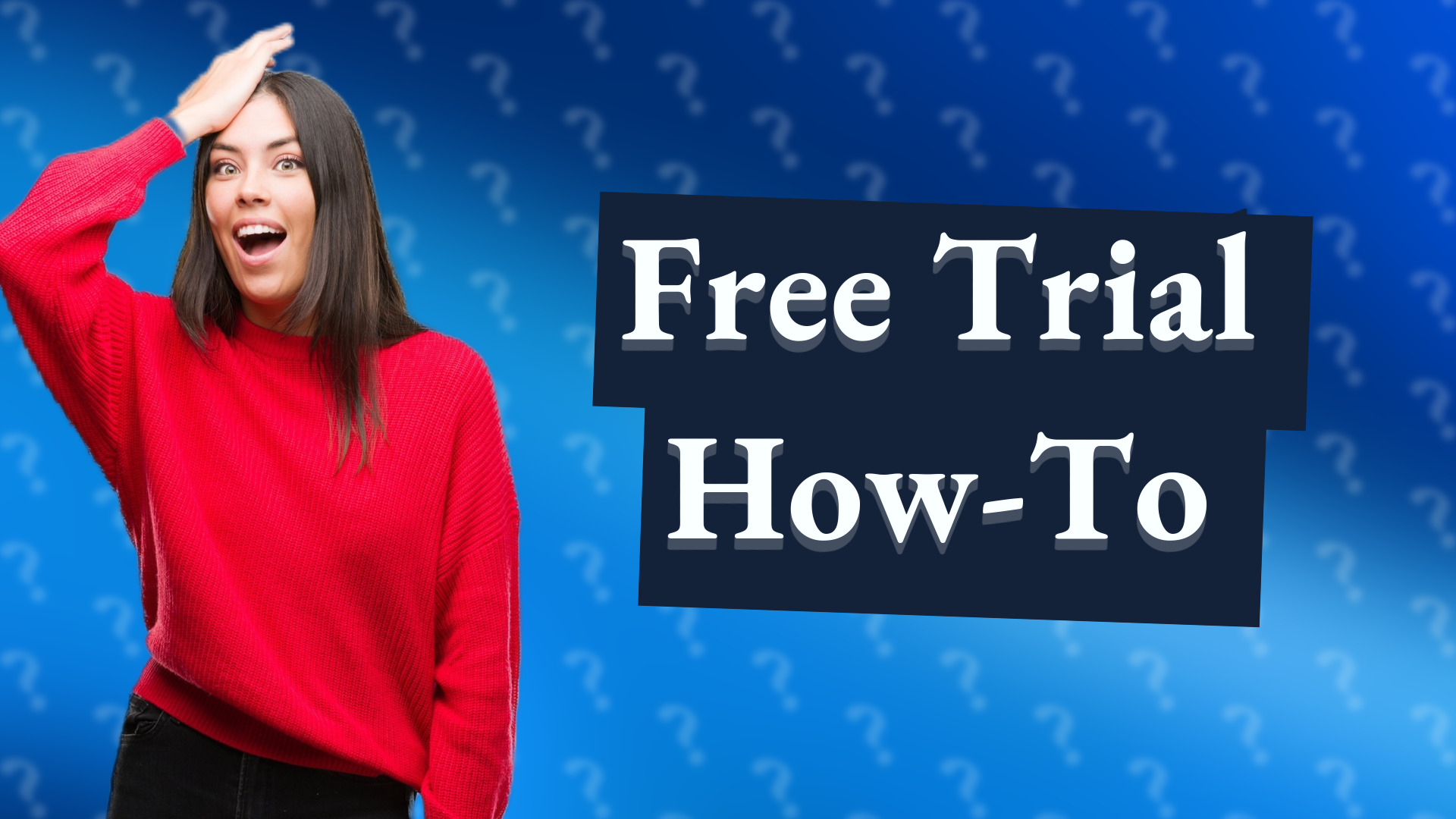 Free Trial How-To