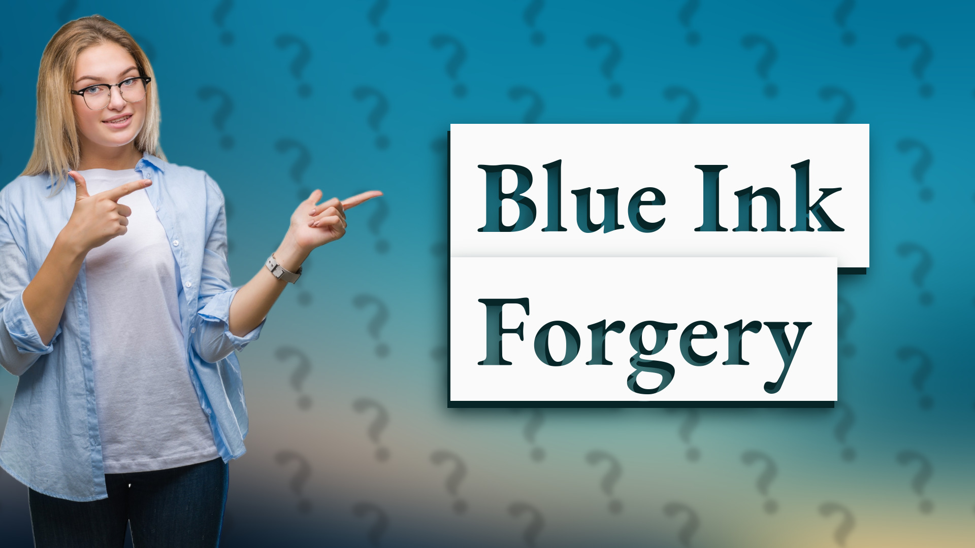 Blue Ink Forgery