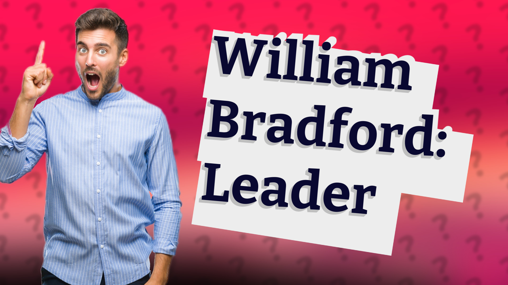 William Bradford: Leader
