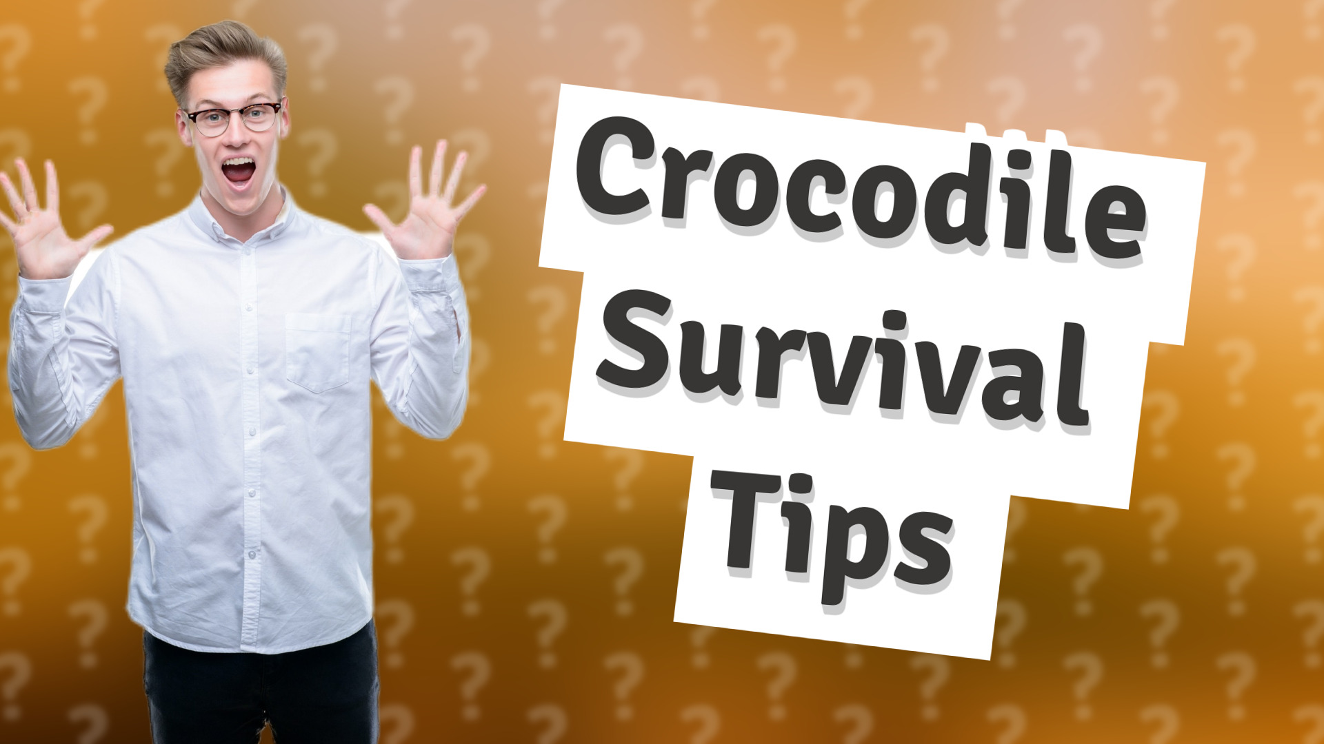 Crocodile Survival Tips