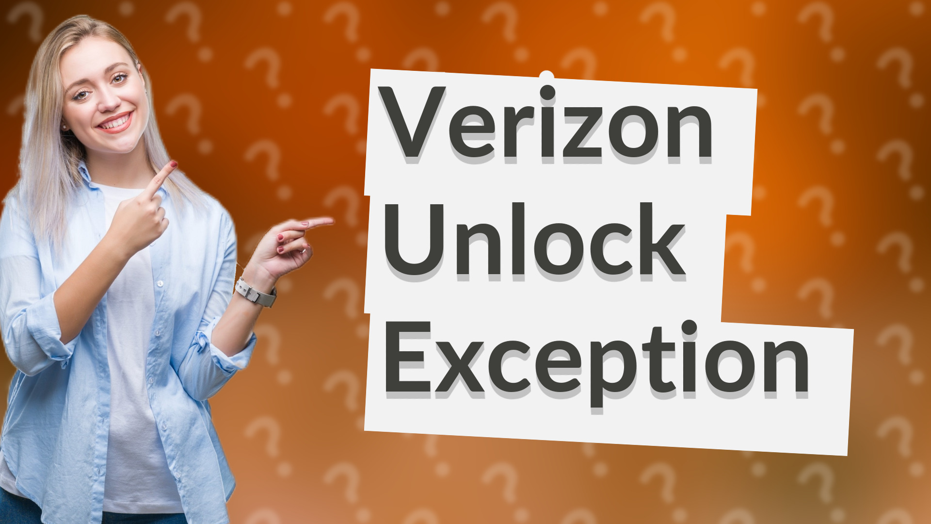 Verizon Unlock Exception
