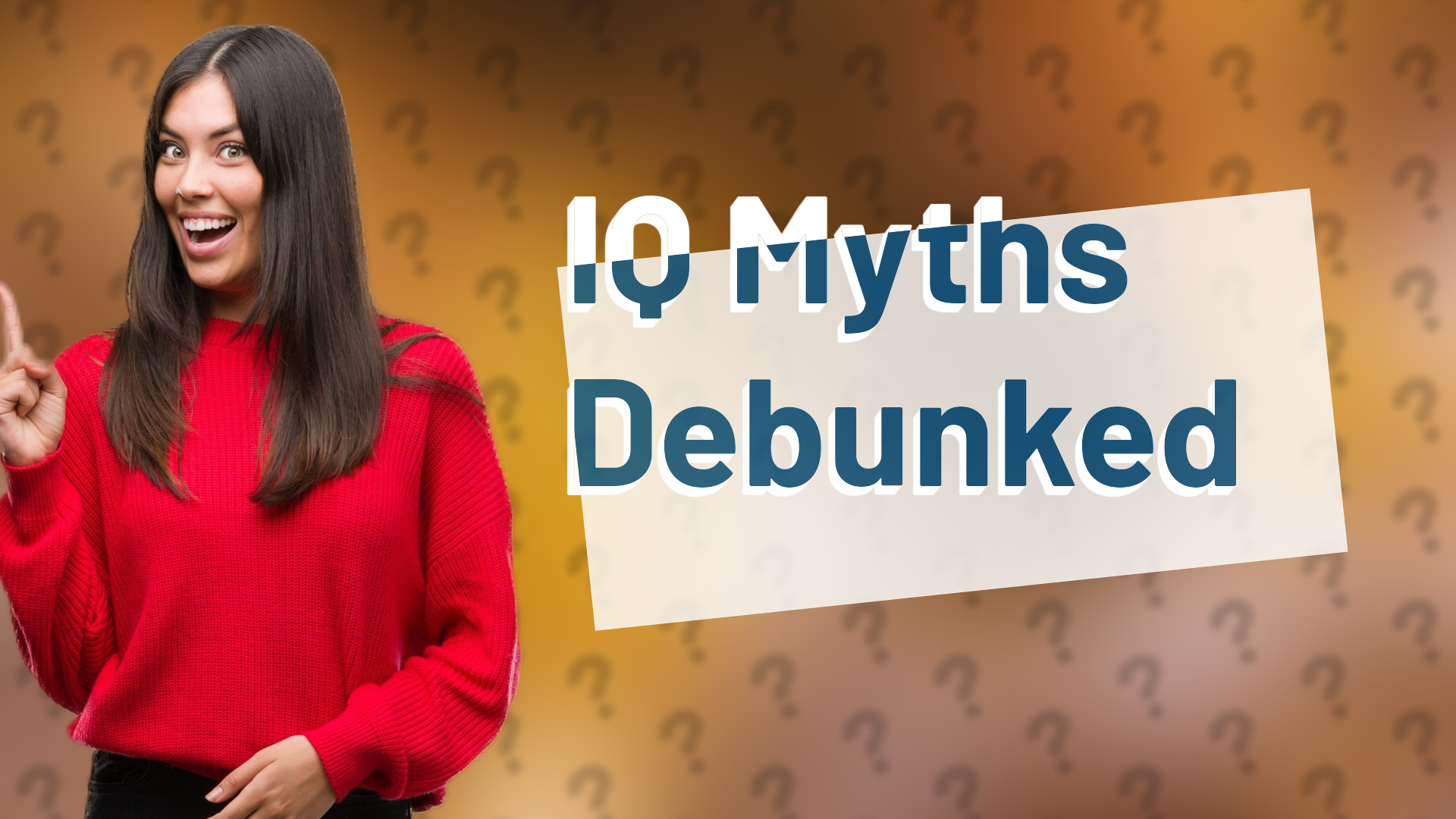 IQ Myths Debunked