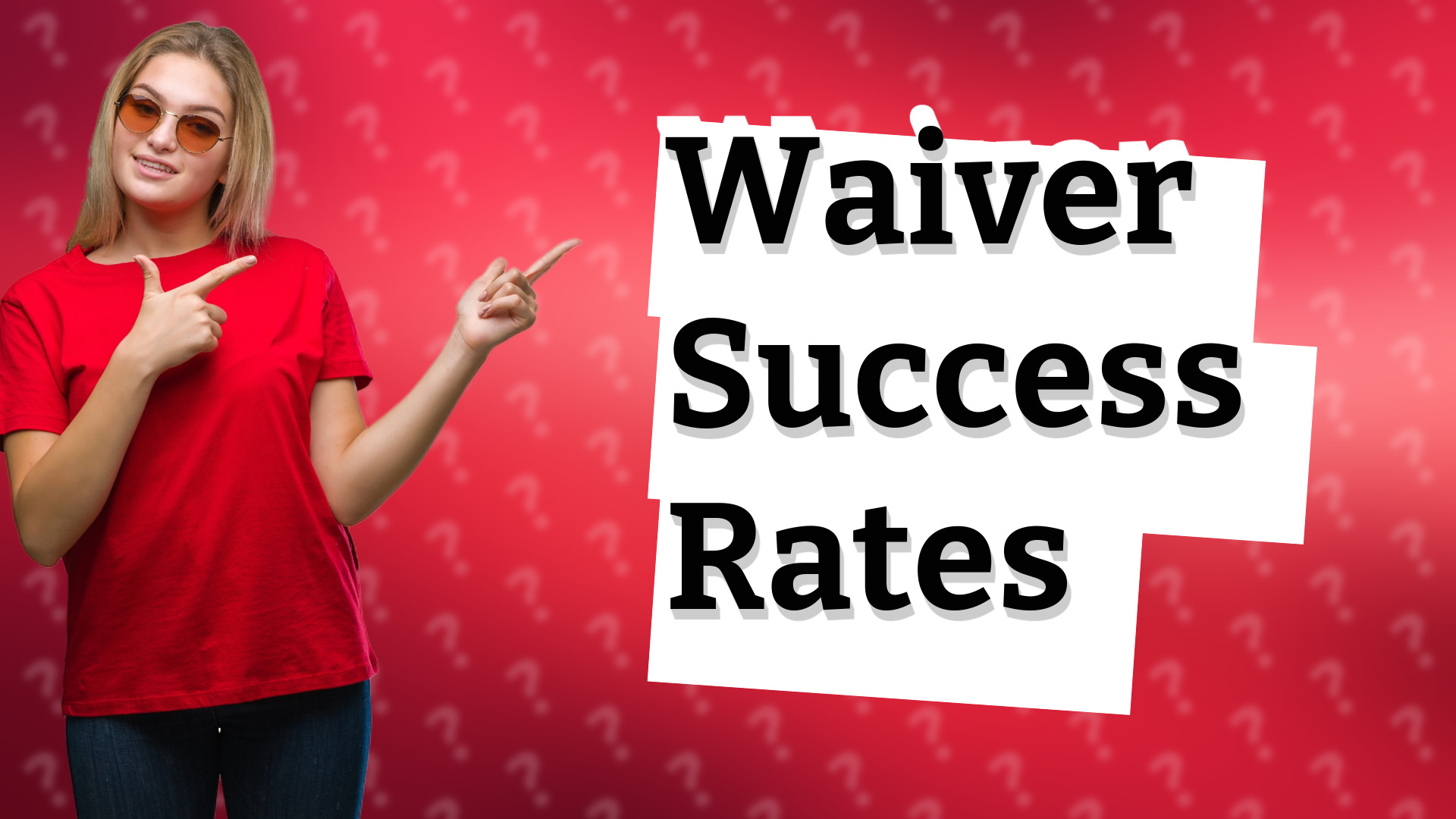 Waiver Success Rates