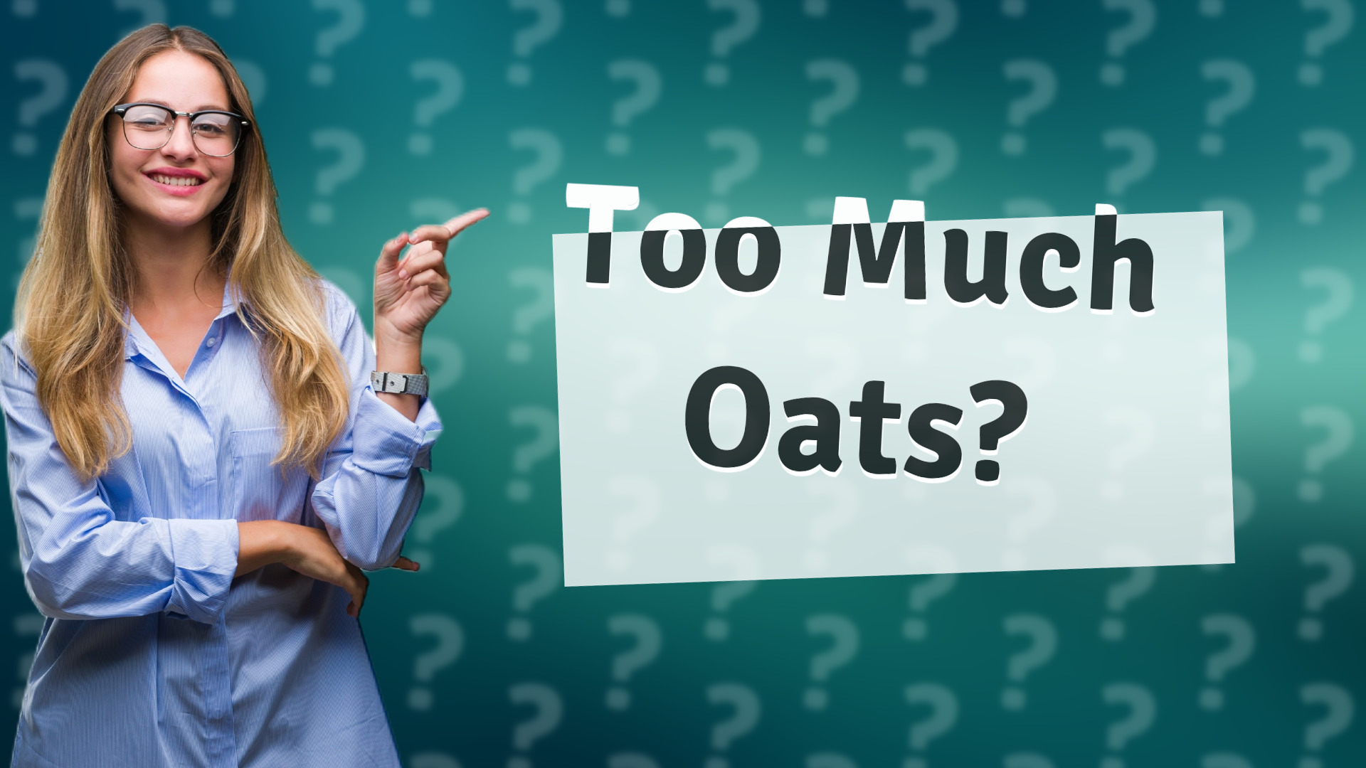 Too Much Oats?