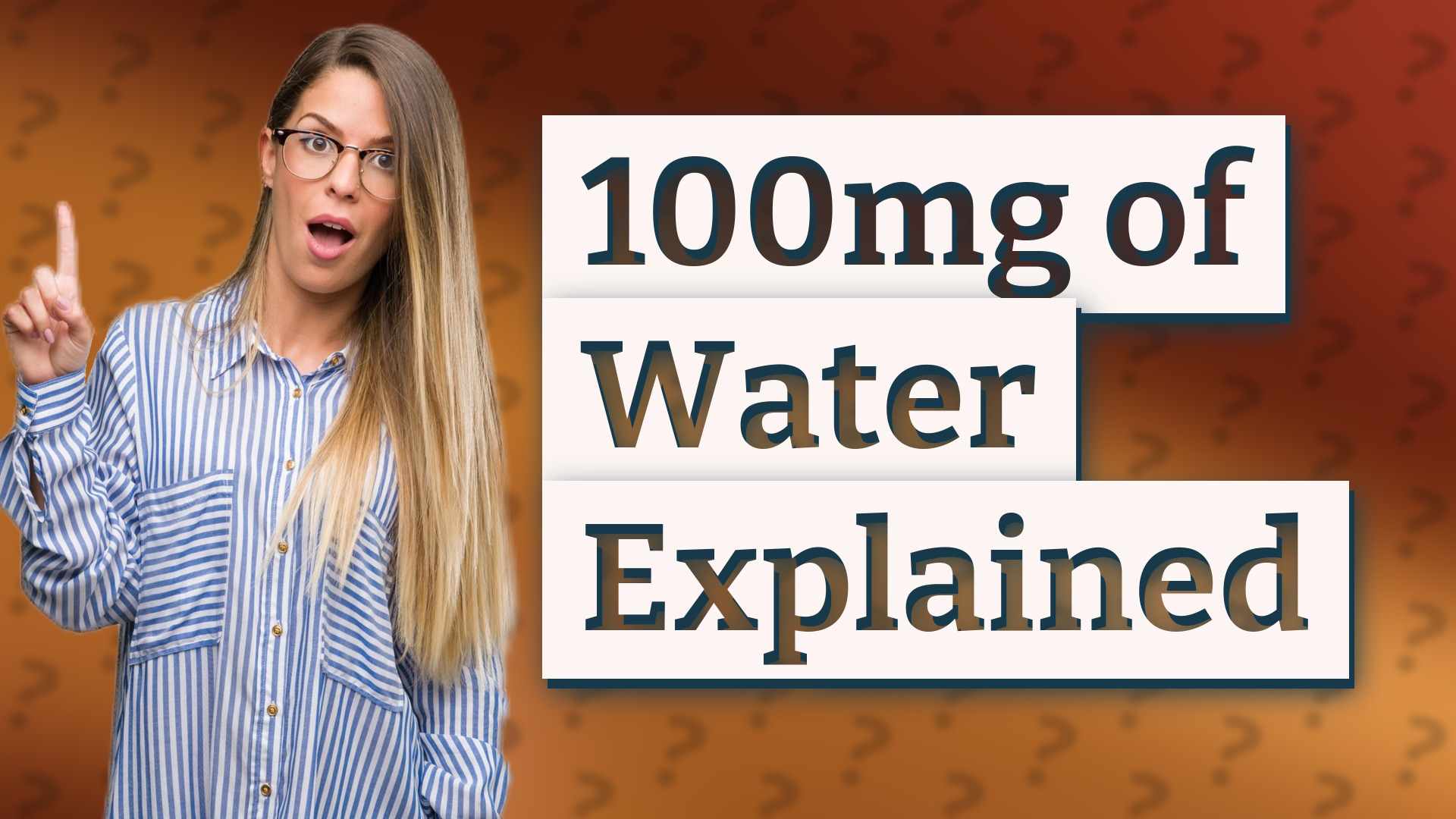100mg of Water Explained