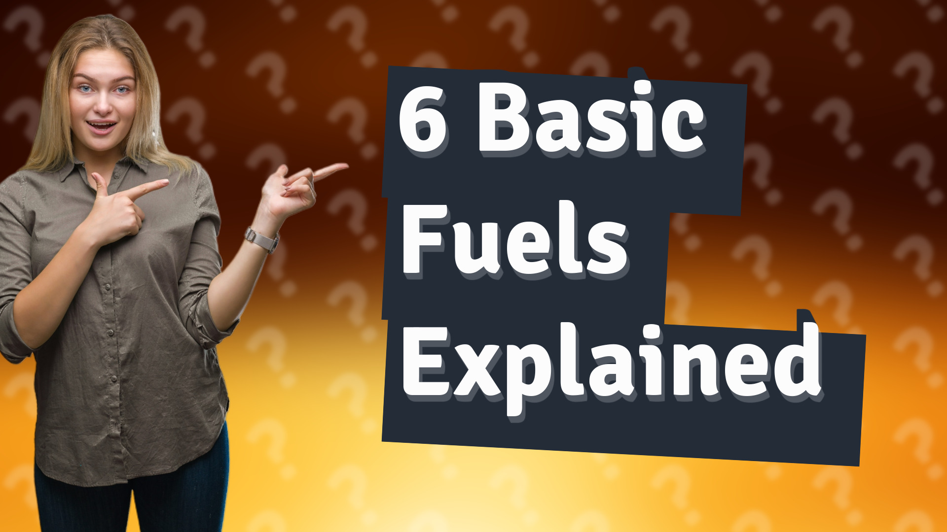 6 Basic Fuels Explained