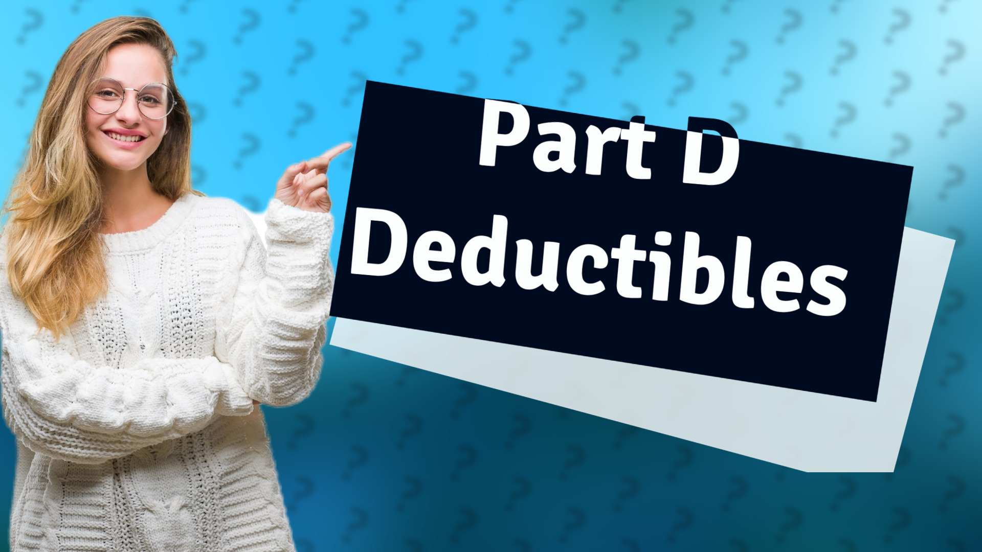 Part D Deductibles