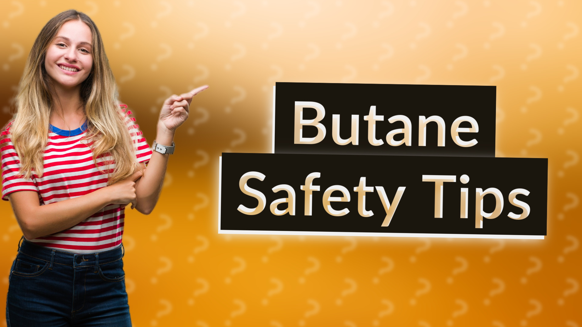 Butane Safety Tips