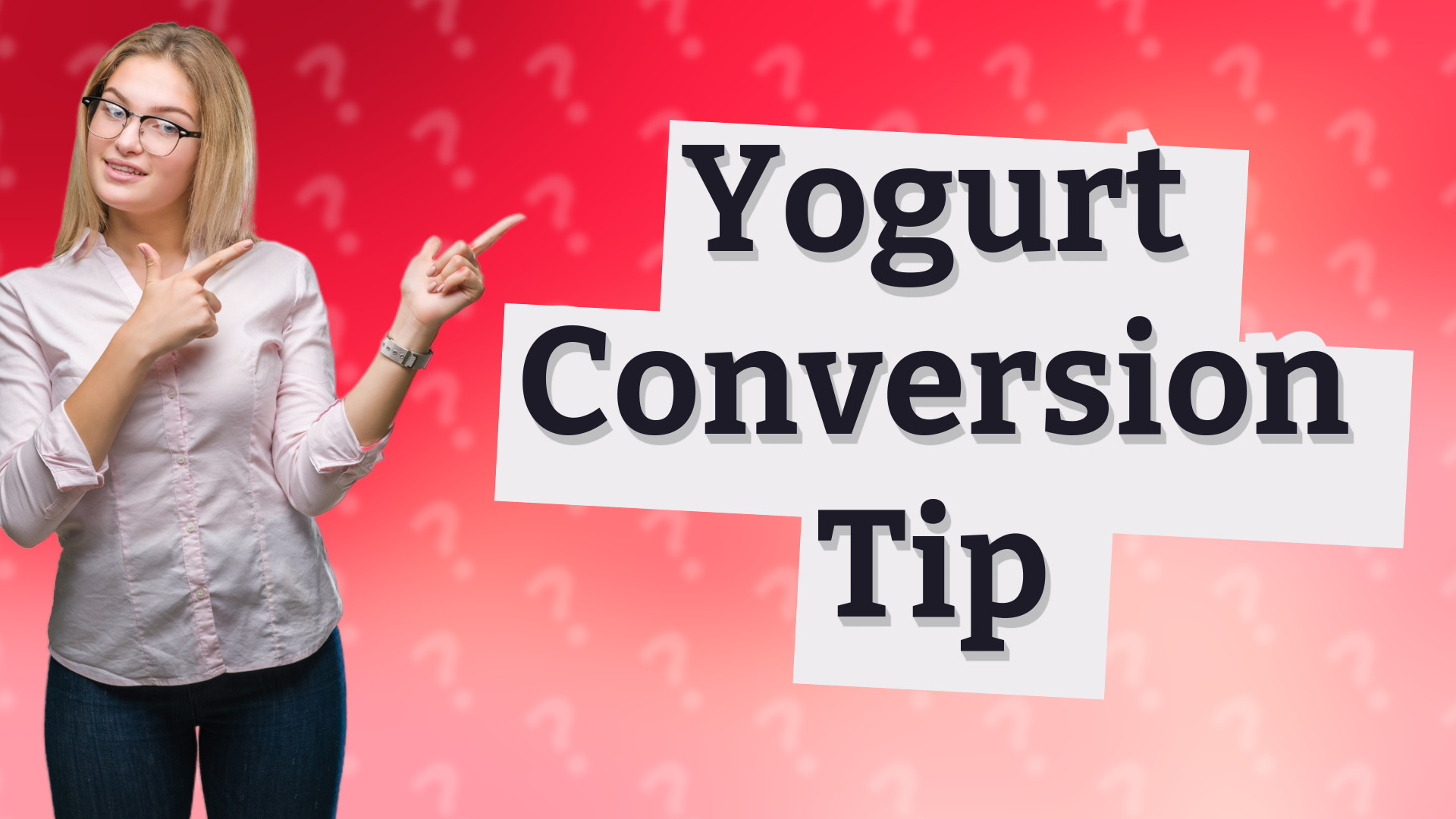 Yogurt Conversion Tip