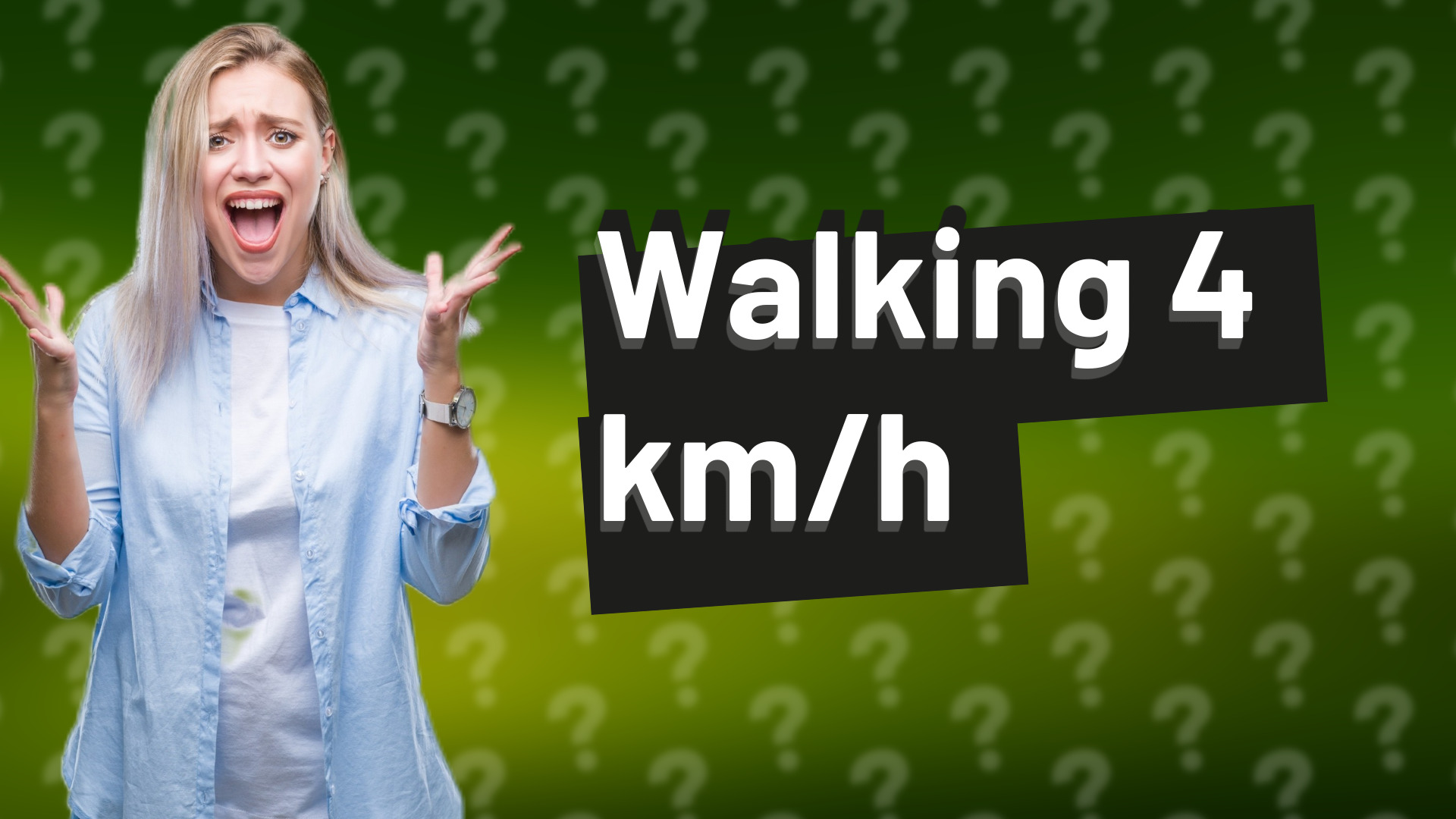 Walking 4 km/h