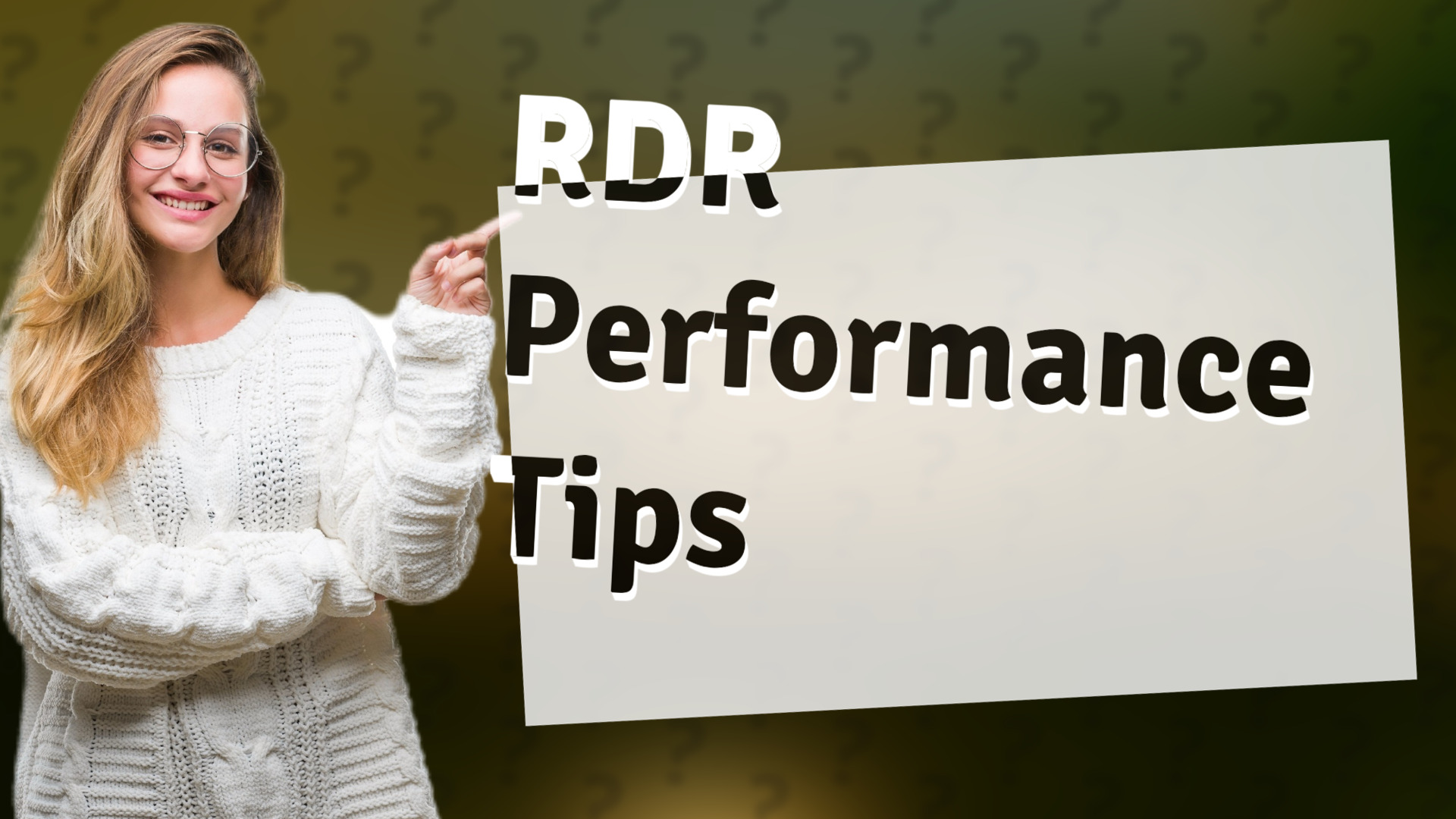 RDR Performance Tips