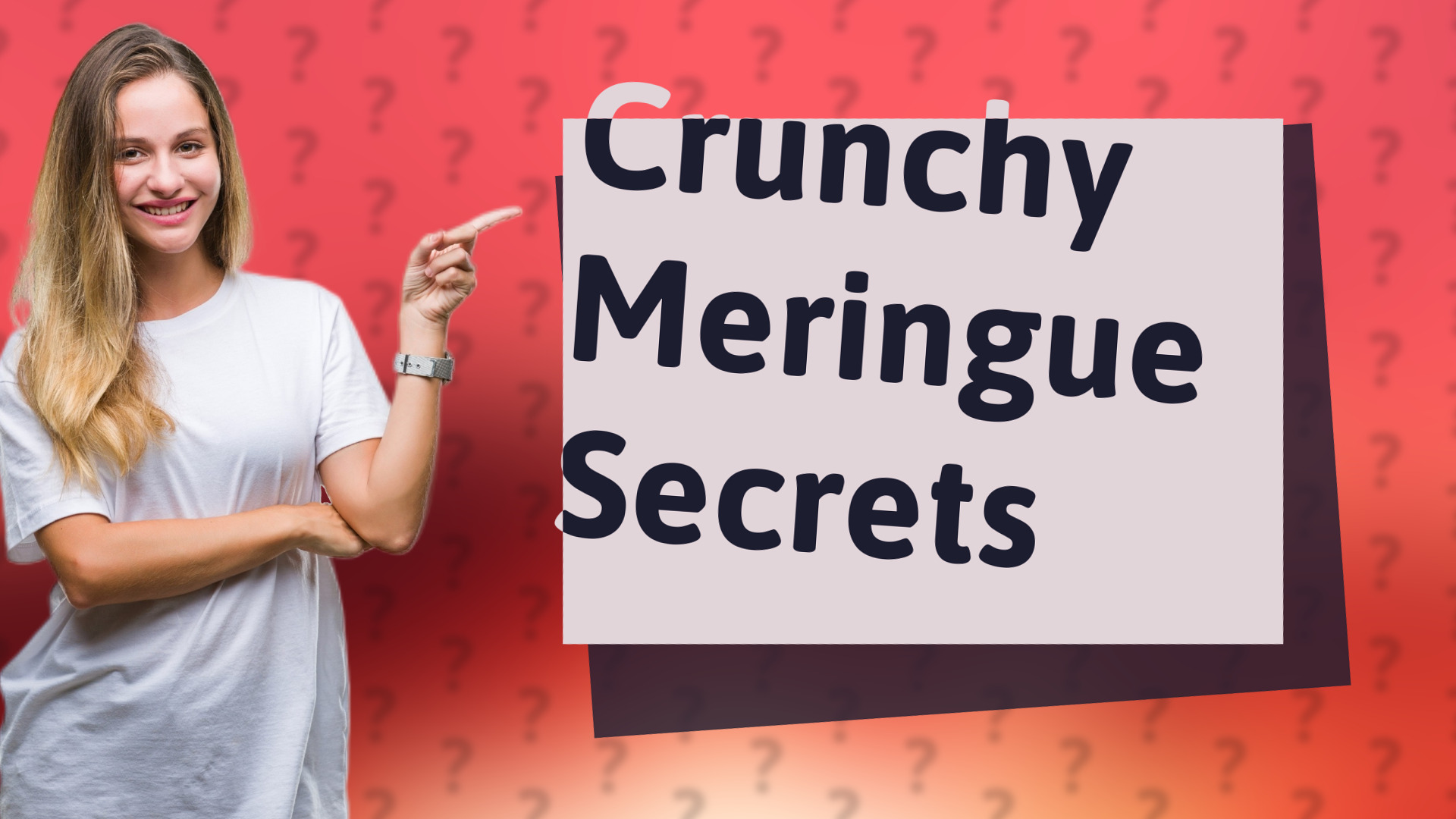 Crunchy Meringue Secrets