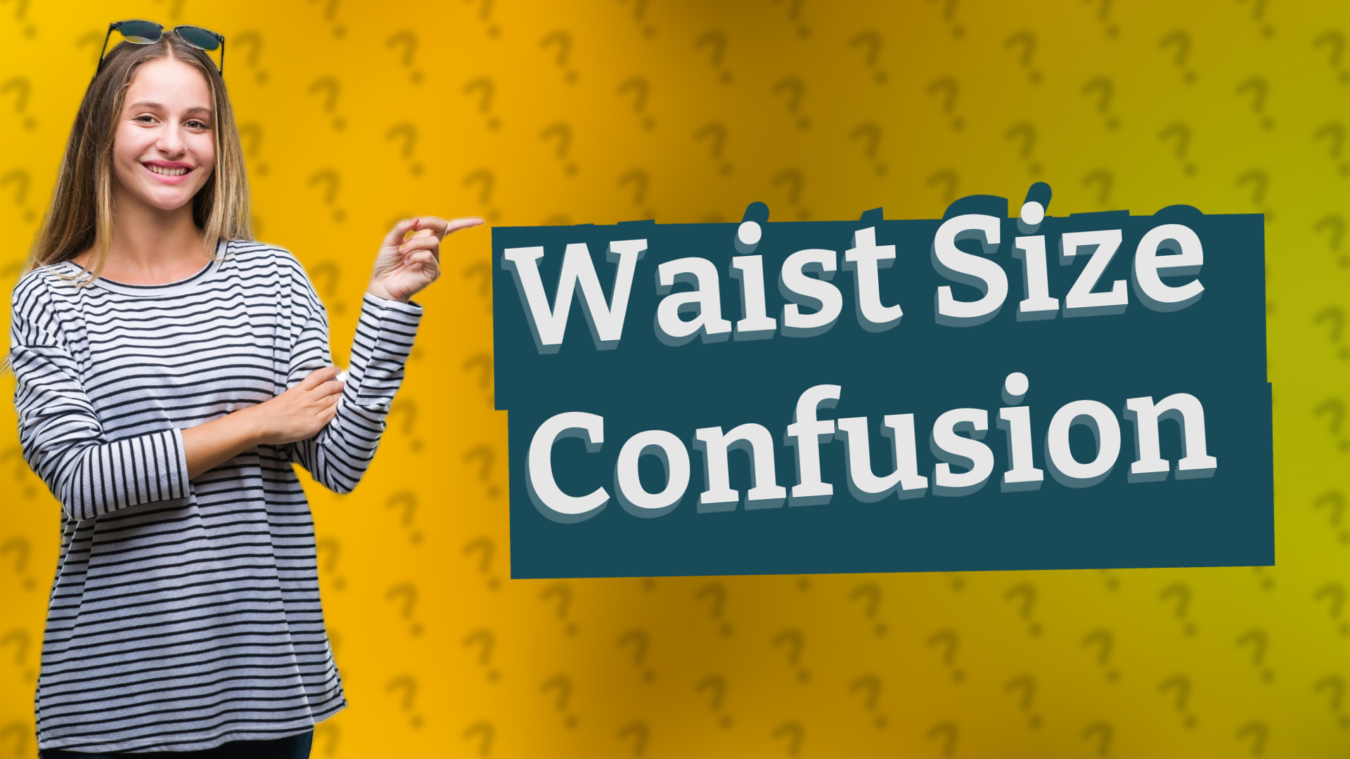 Waist Size Confusion