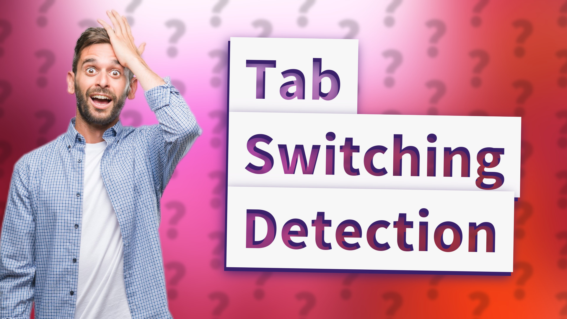 Tab Switching Detection