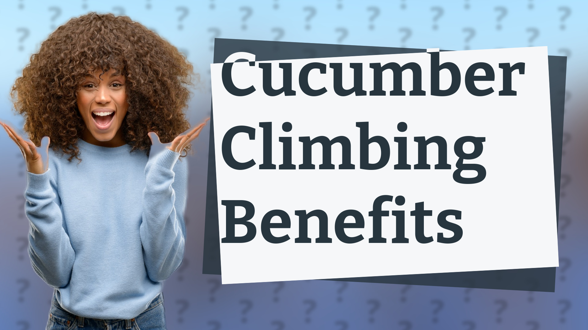 Cucumber Climbing Benefits