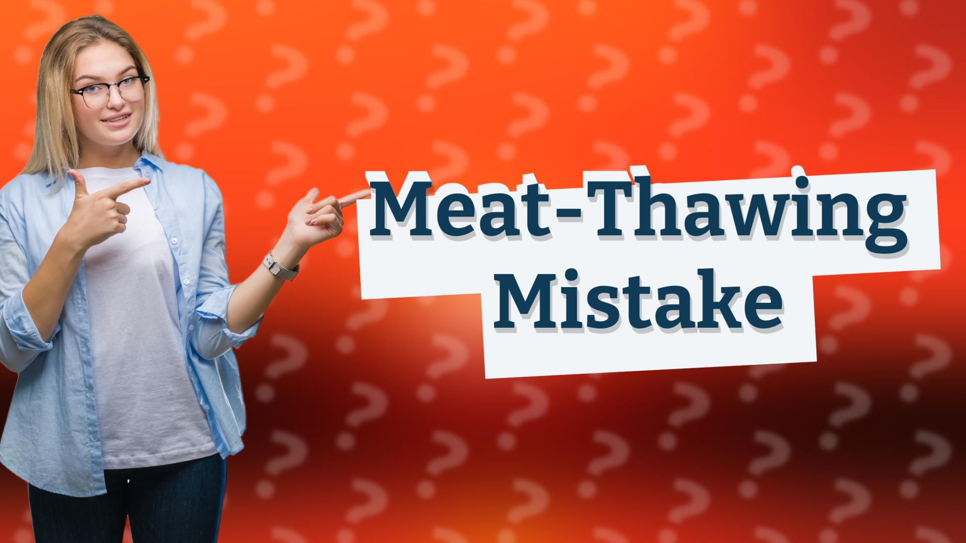 Meat-Thawing Mistake