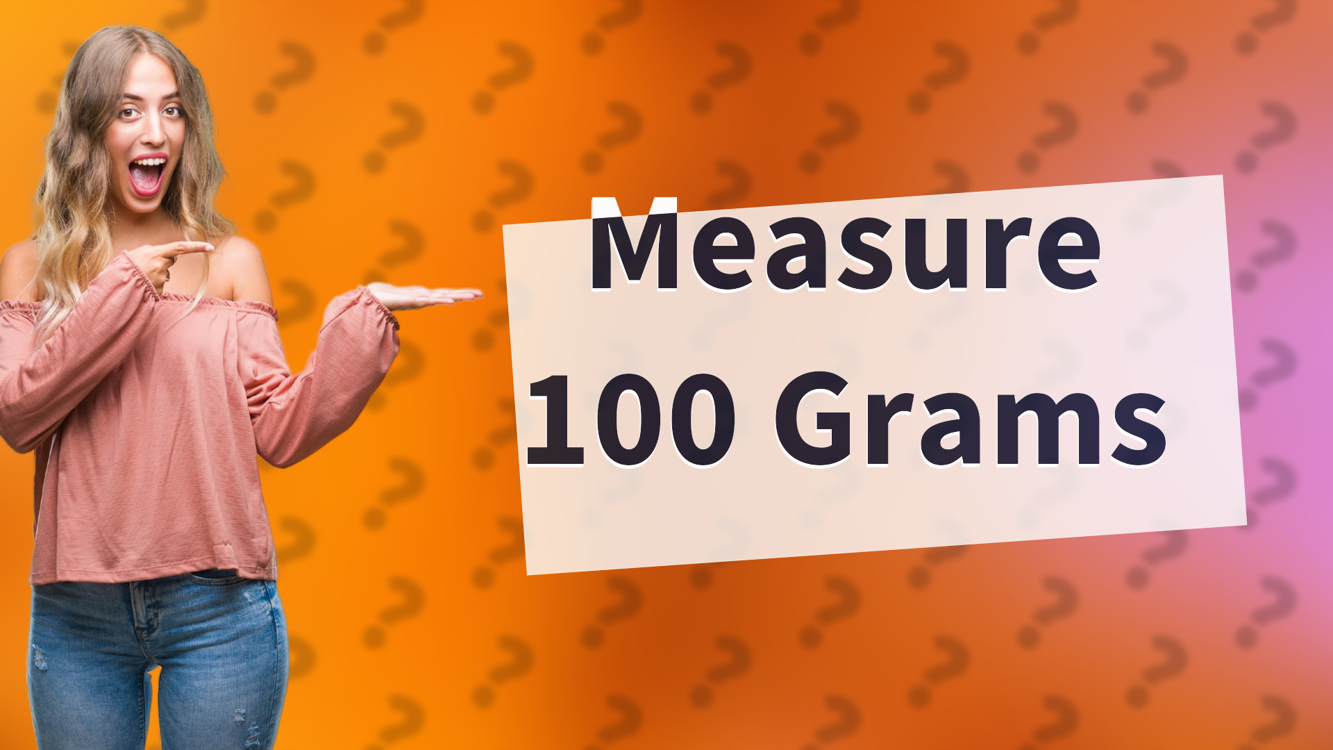 Measure 100 Grams