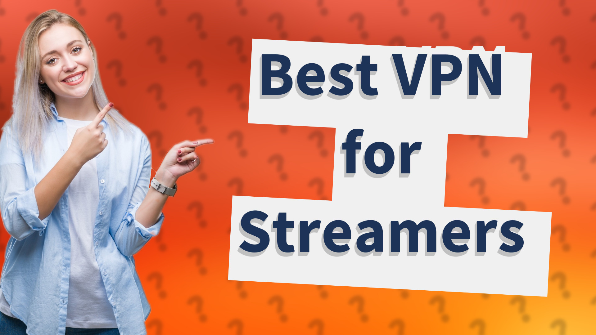 Best VPN for Streamers
