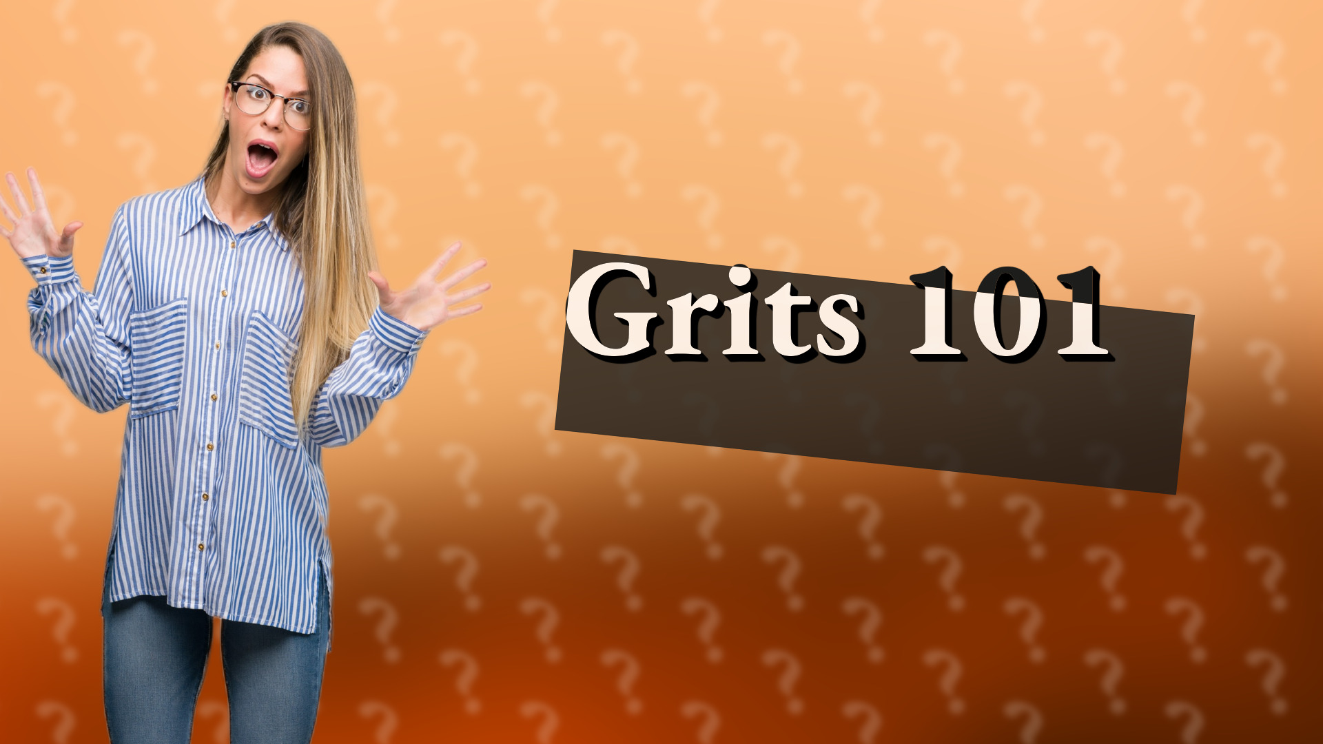 Grits 101
