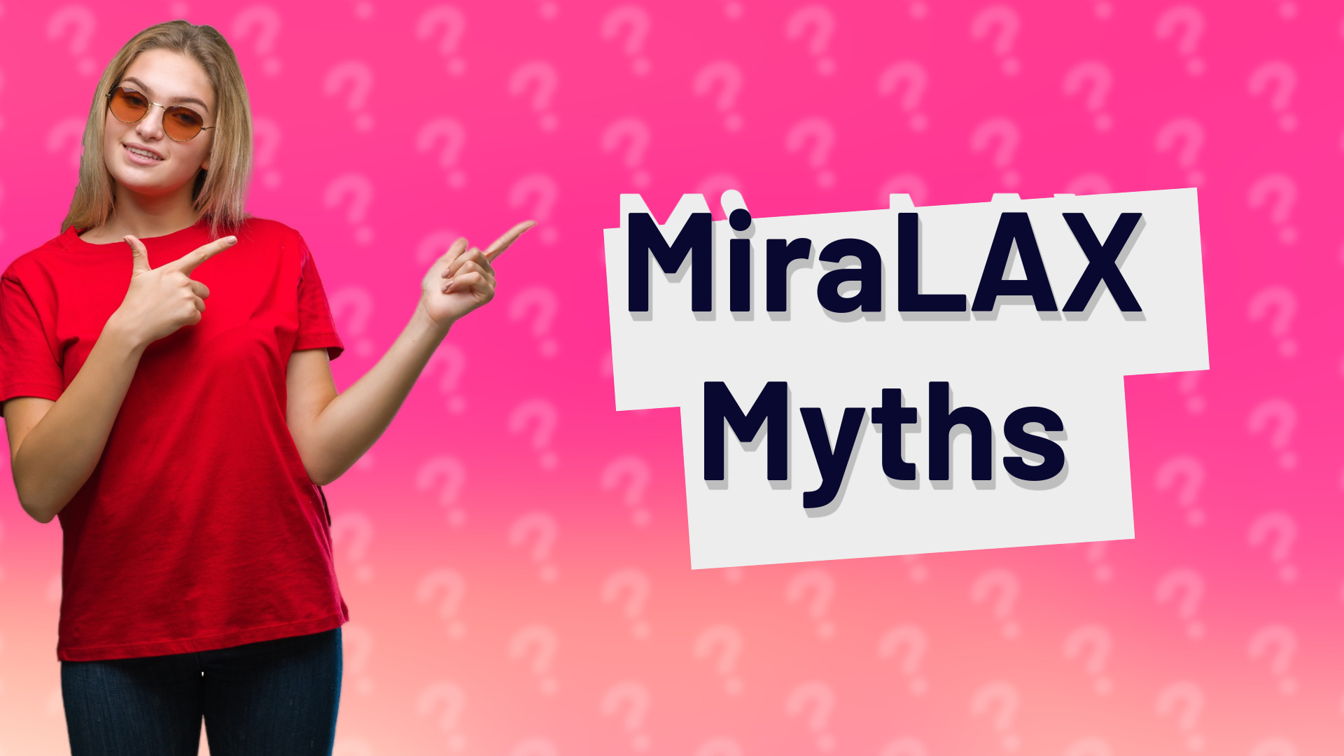 MiraLAX Myths