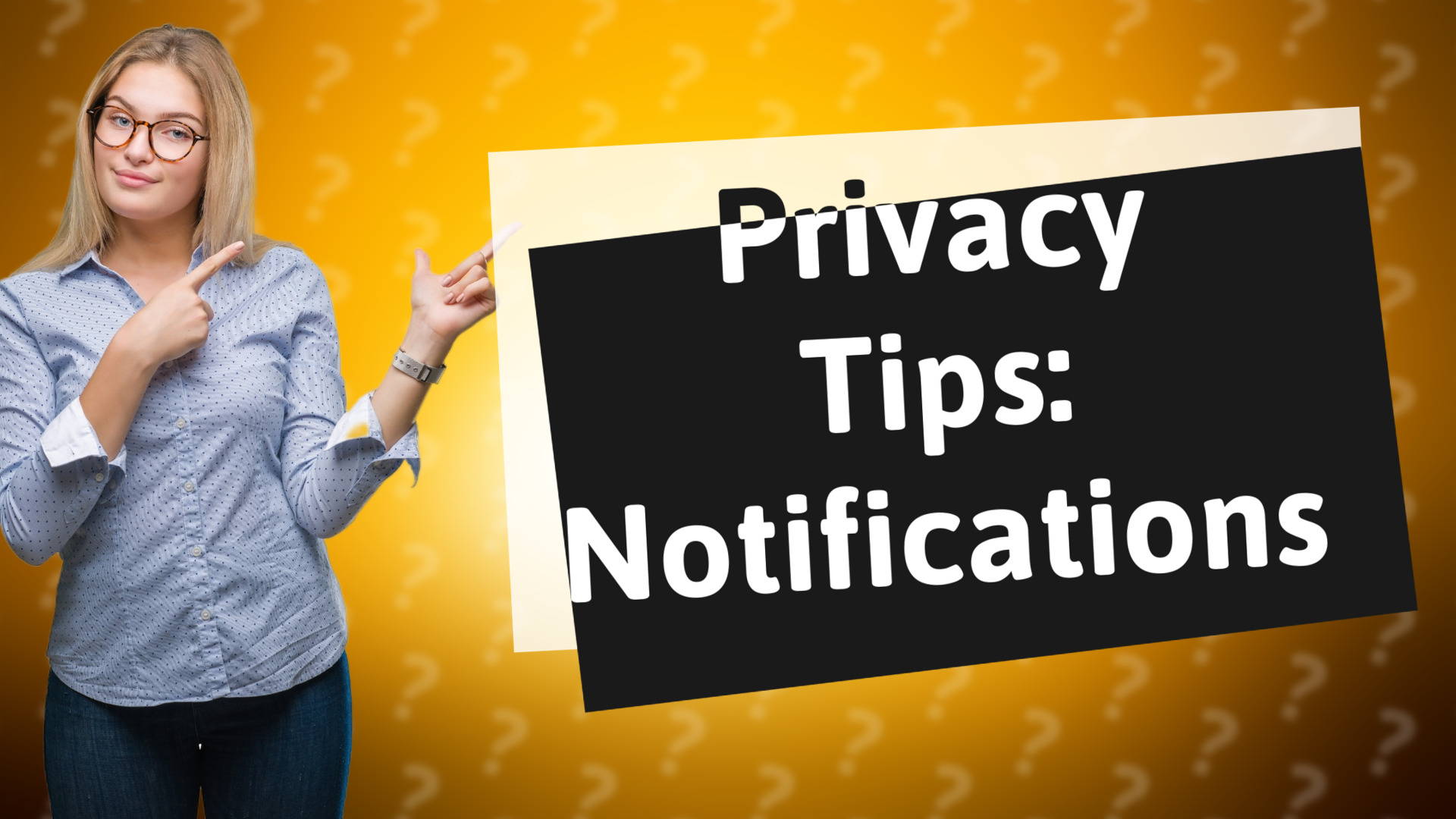 Privacy Tips: Notifications