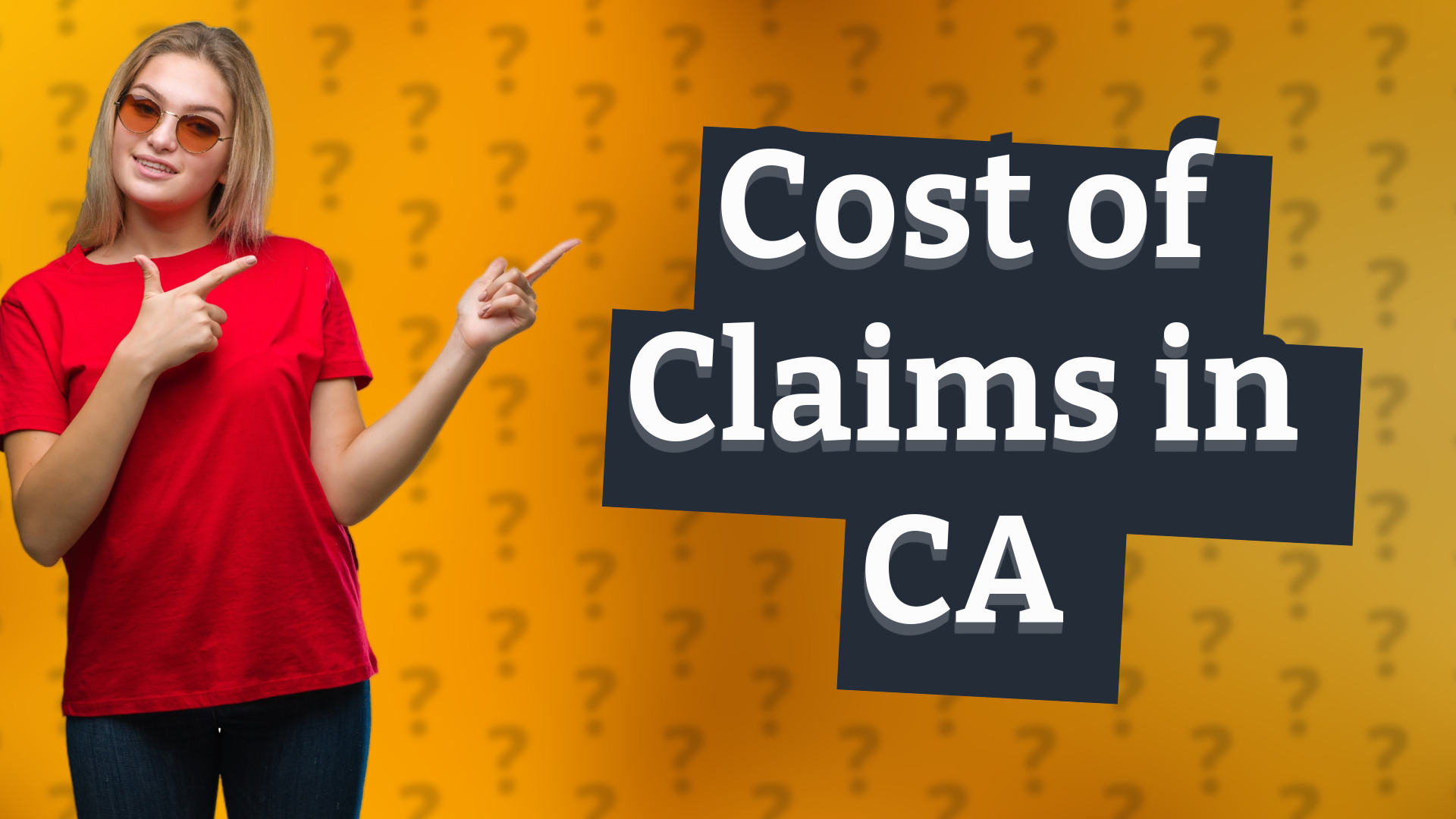 Cost of Claims in CA