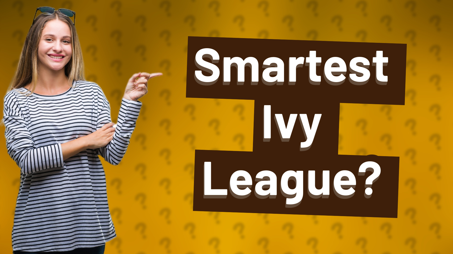 Smartest Ivy League?