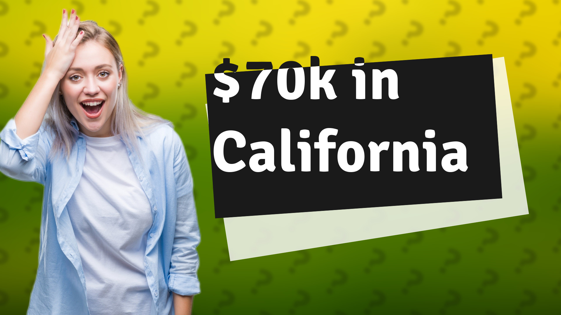 $70k in California