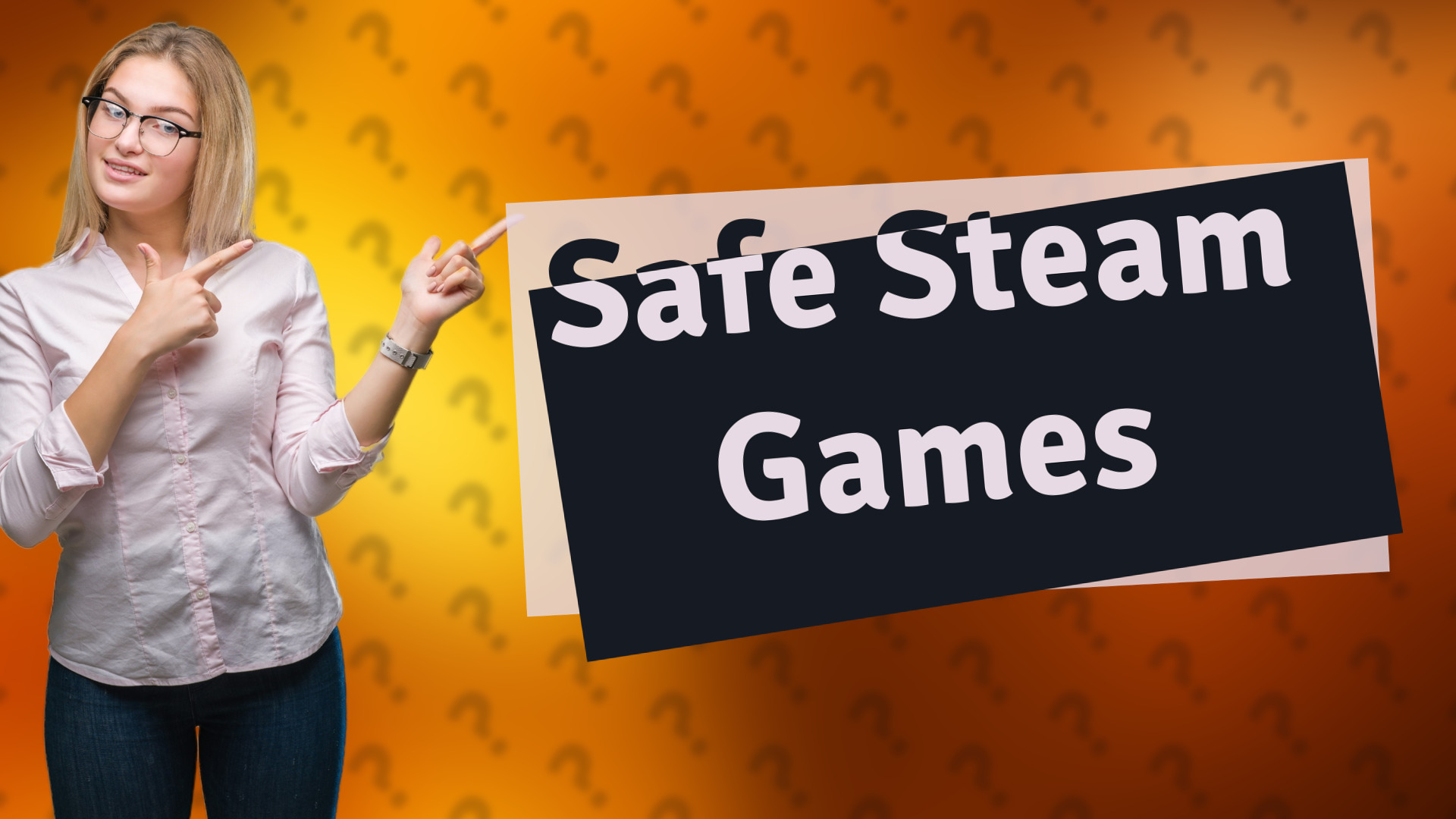 Safe Steam Games
