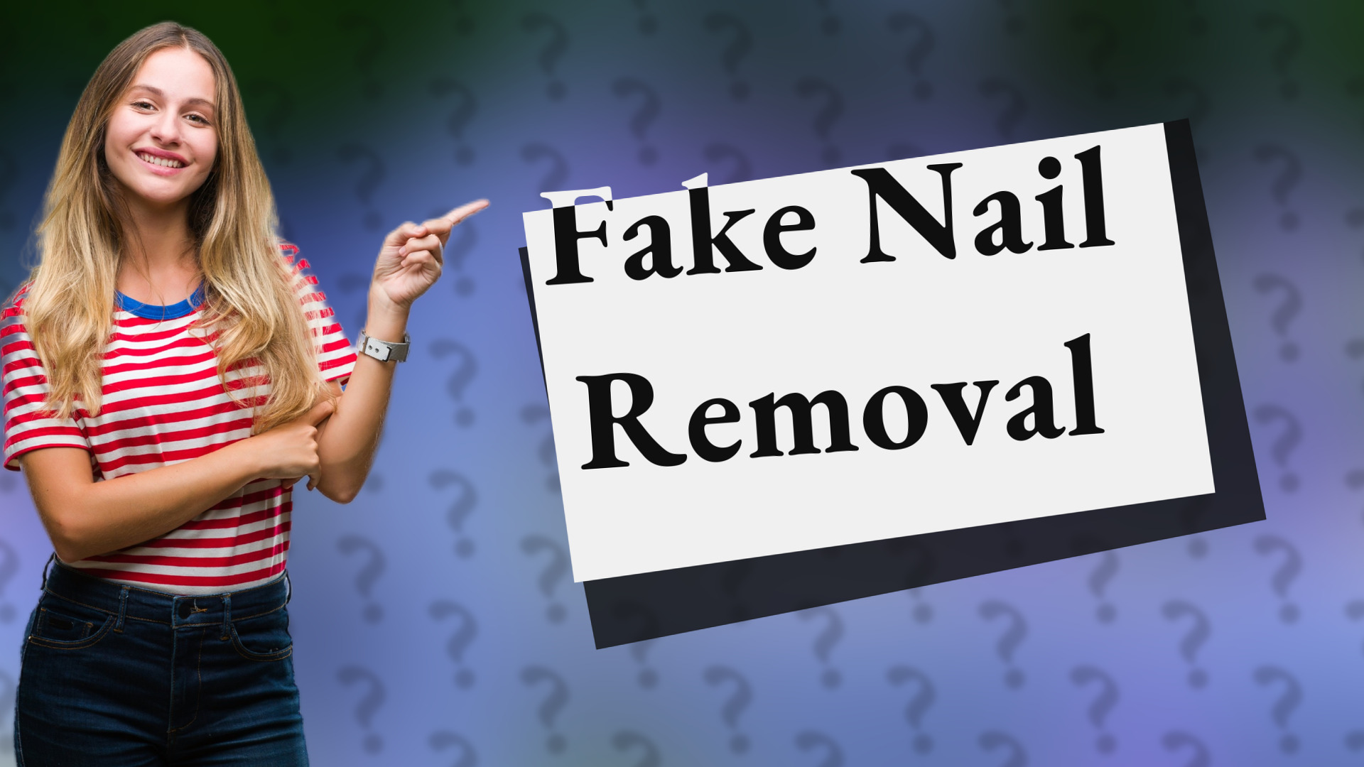 Fake Nail Removal