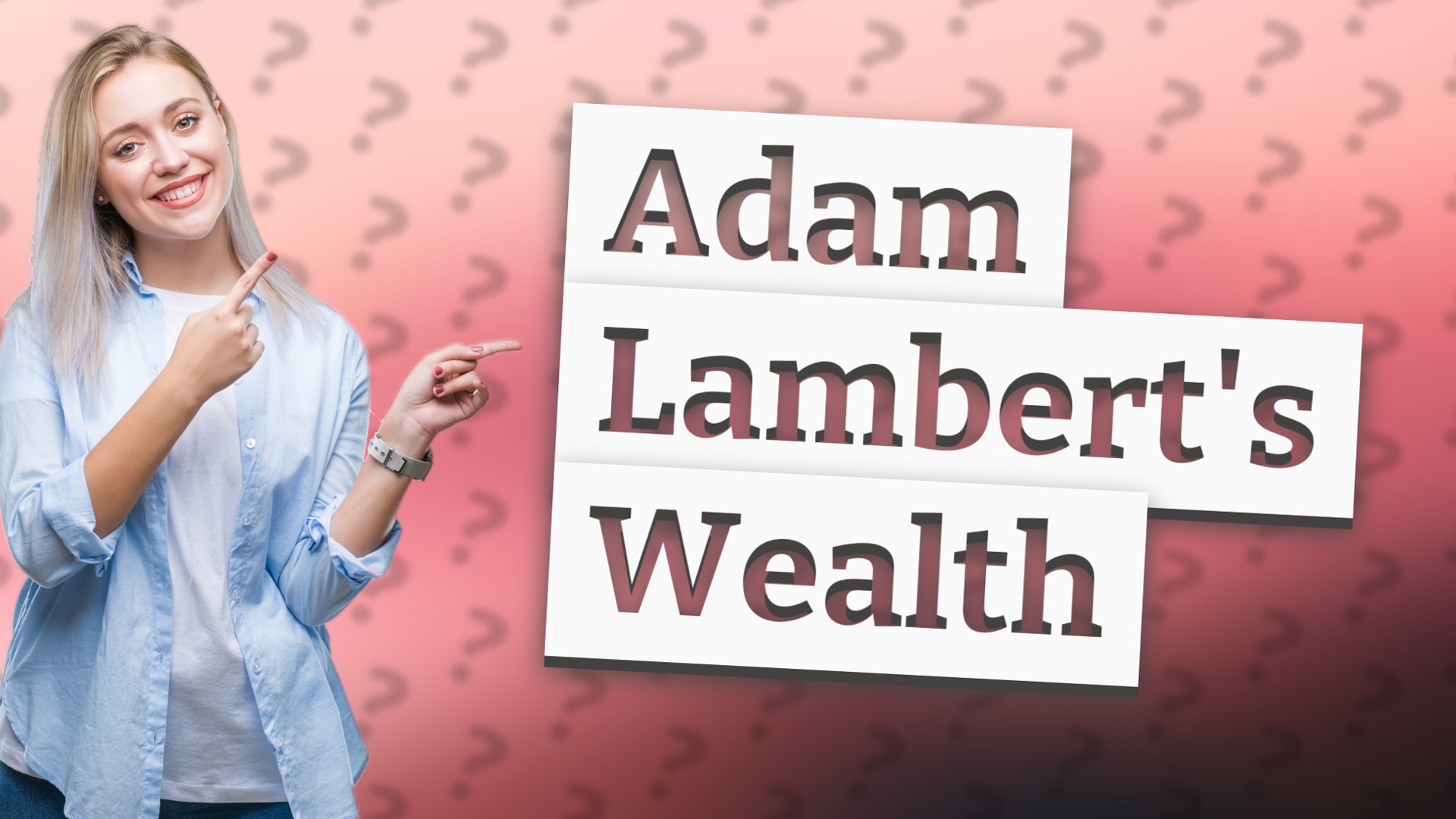 Adam Lambert's Wealth
