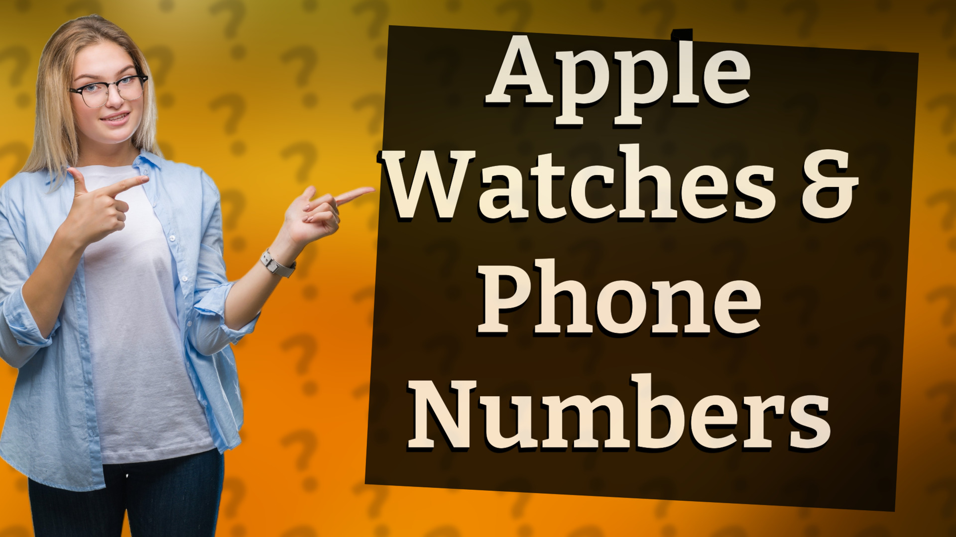 Apple Watches & Phone Numbers