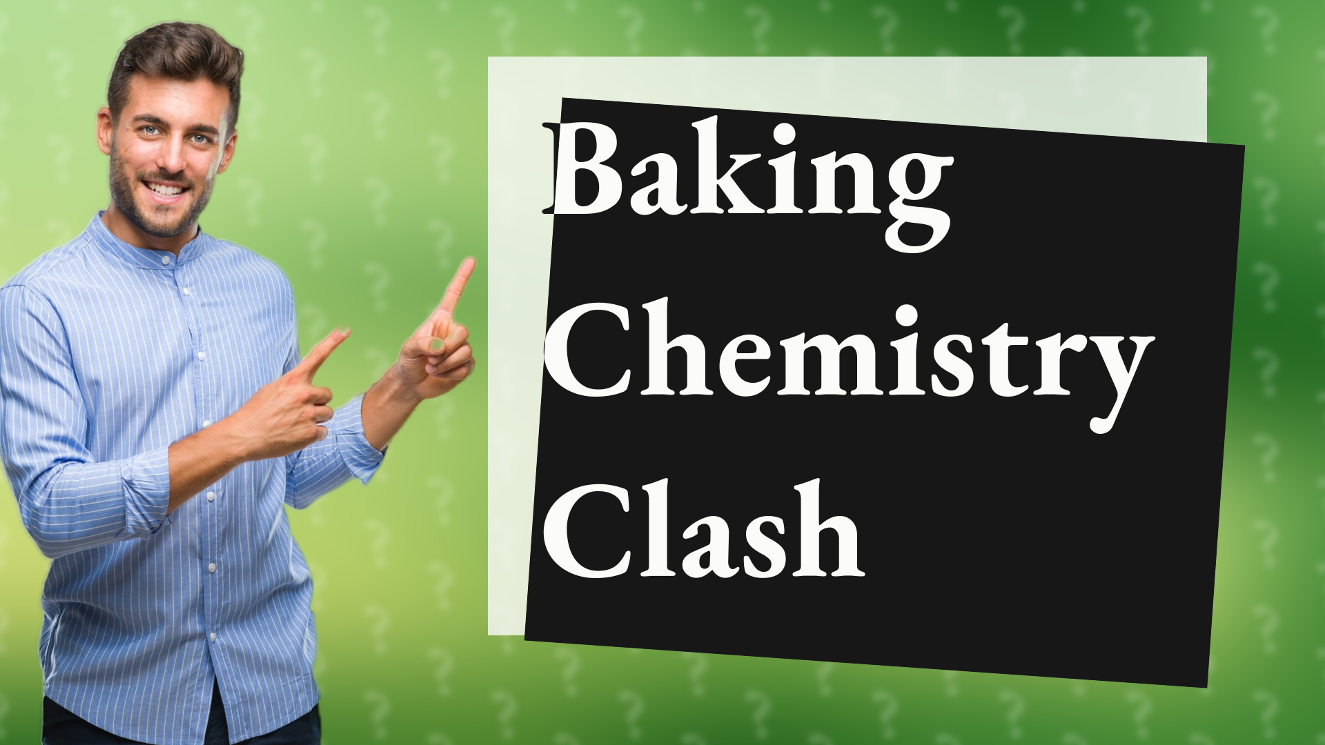 Baking Chemistry Clash