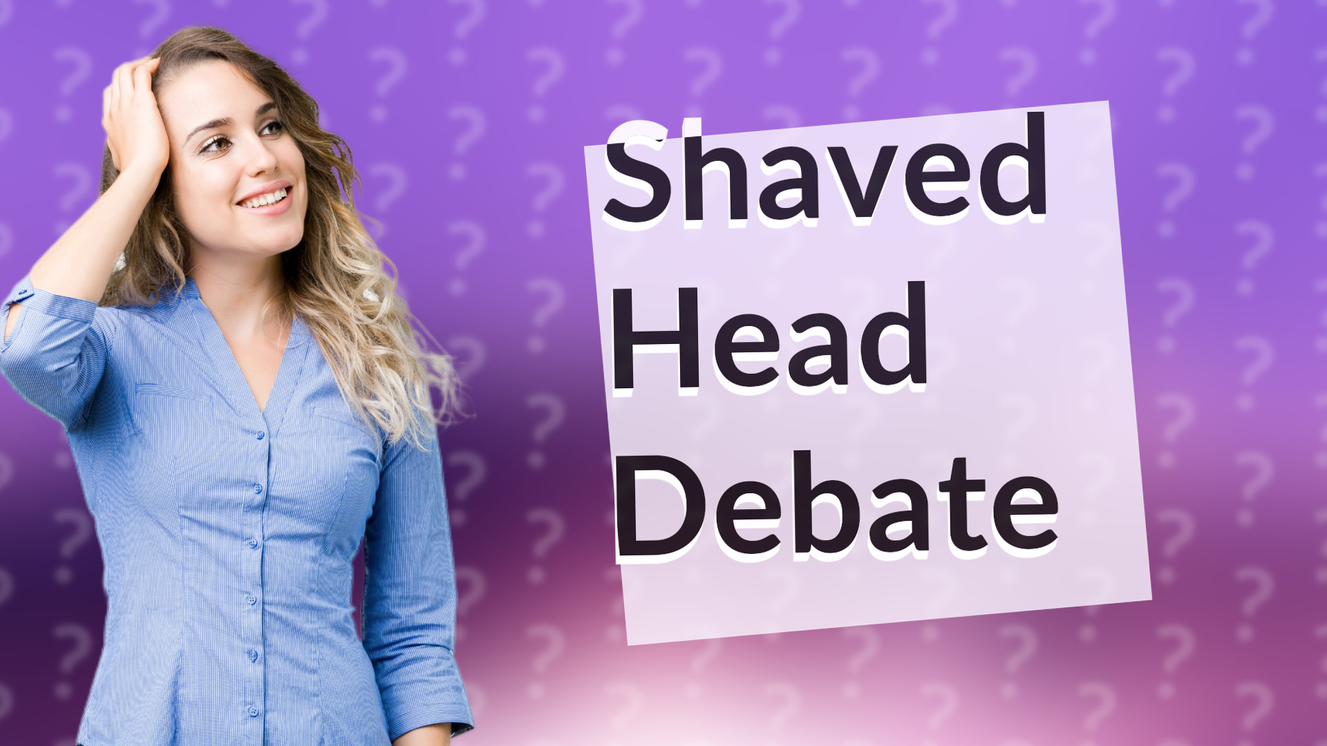 Shaved Head Debate
