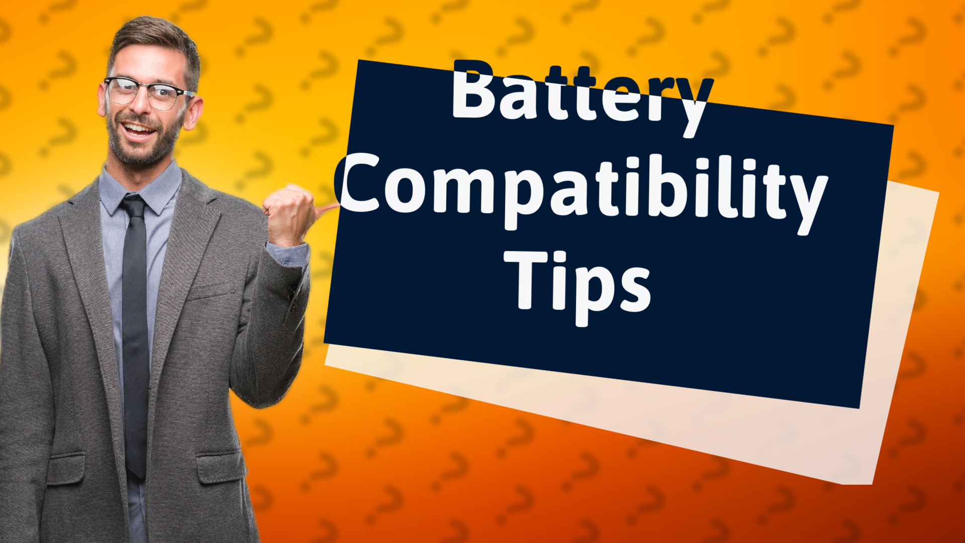 Battery Compatibility Tips