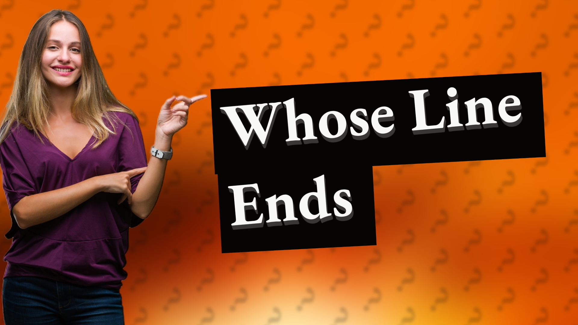 Whose Line Ends