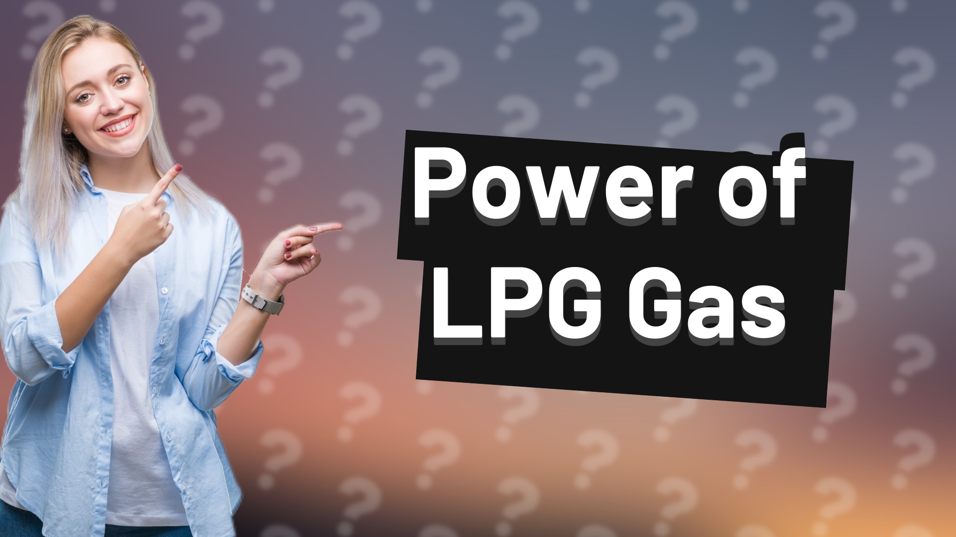Power of LPG Gas