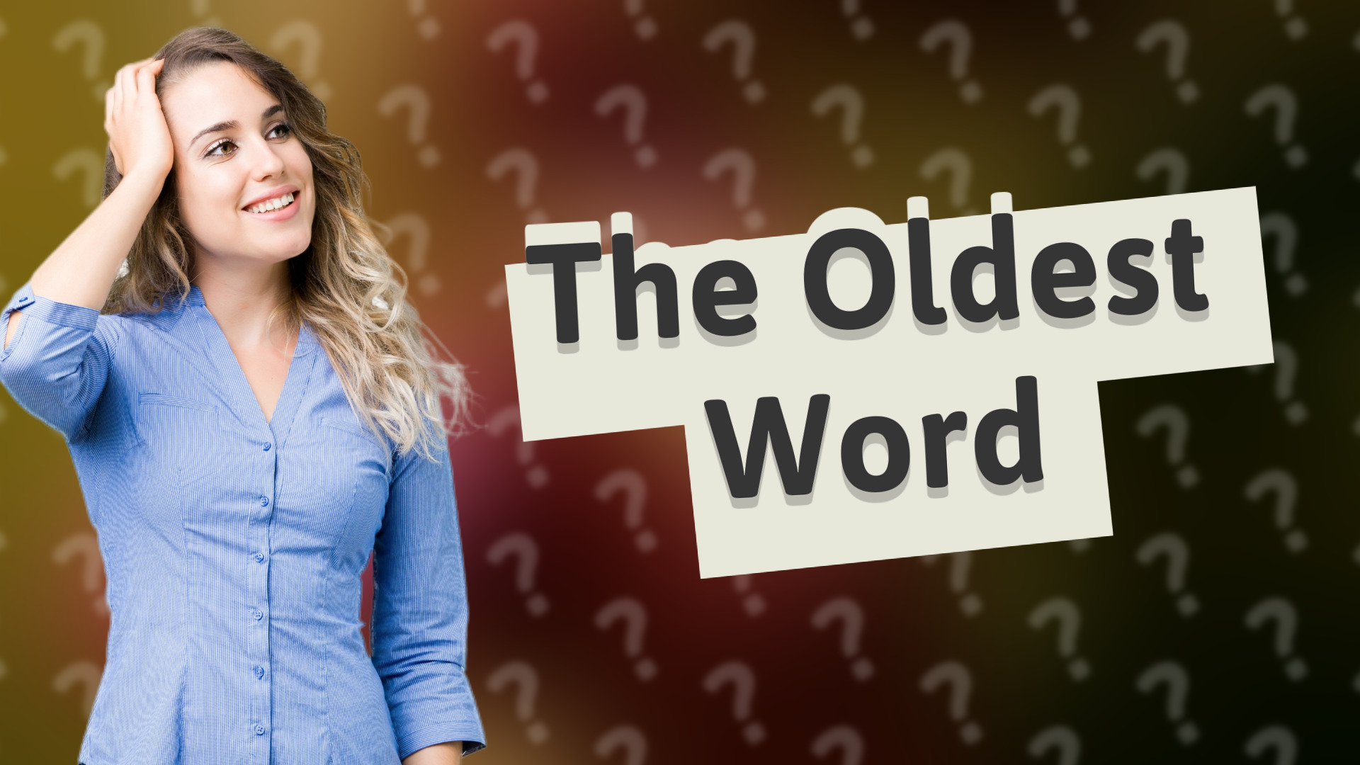 The Oldest Word