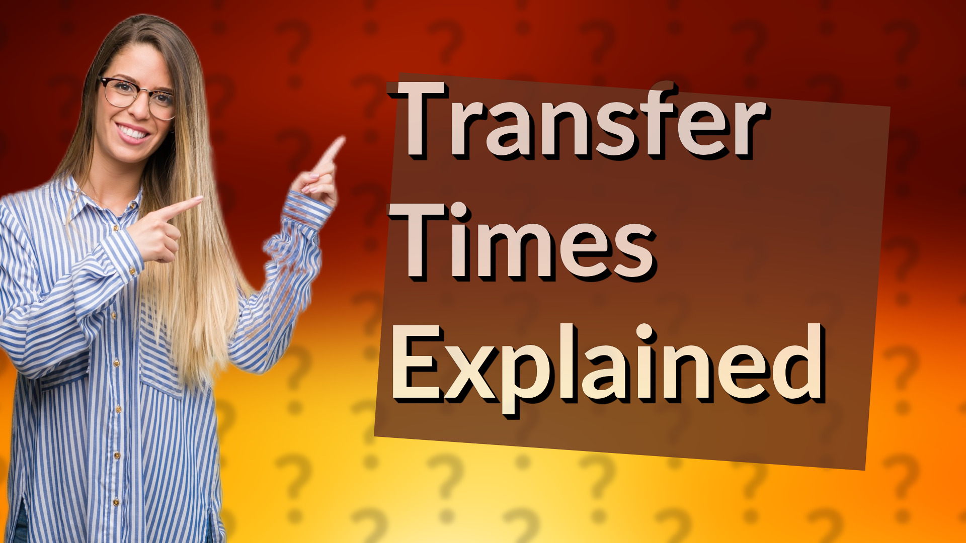 Transfer Times Explained