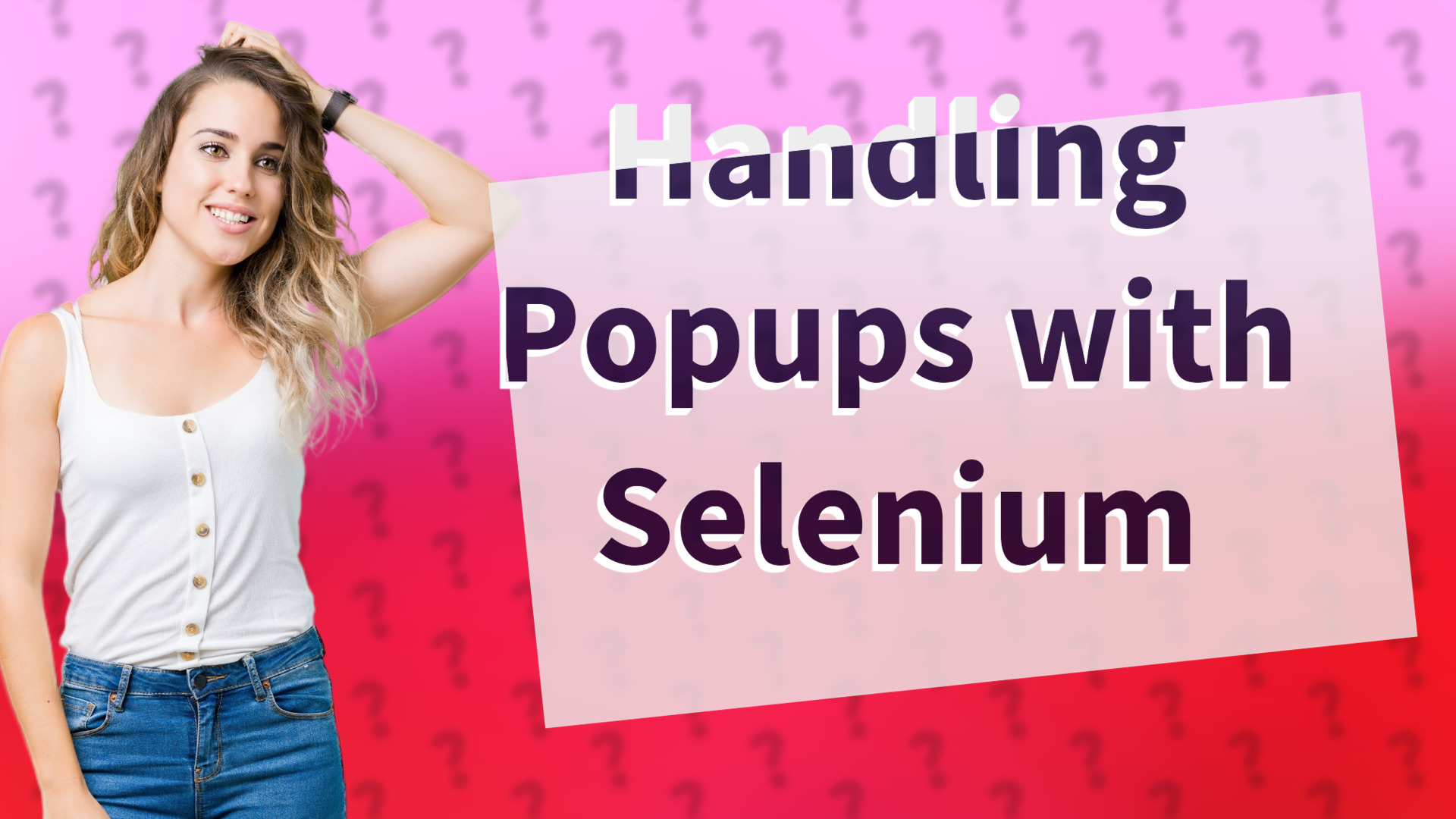 Handling Popups with Selenium
