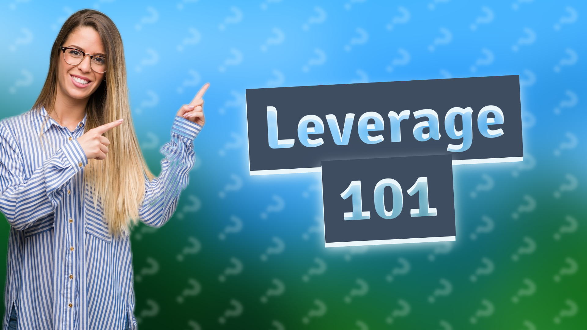 Leverage 101